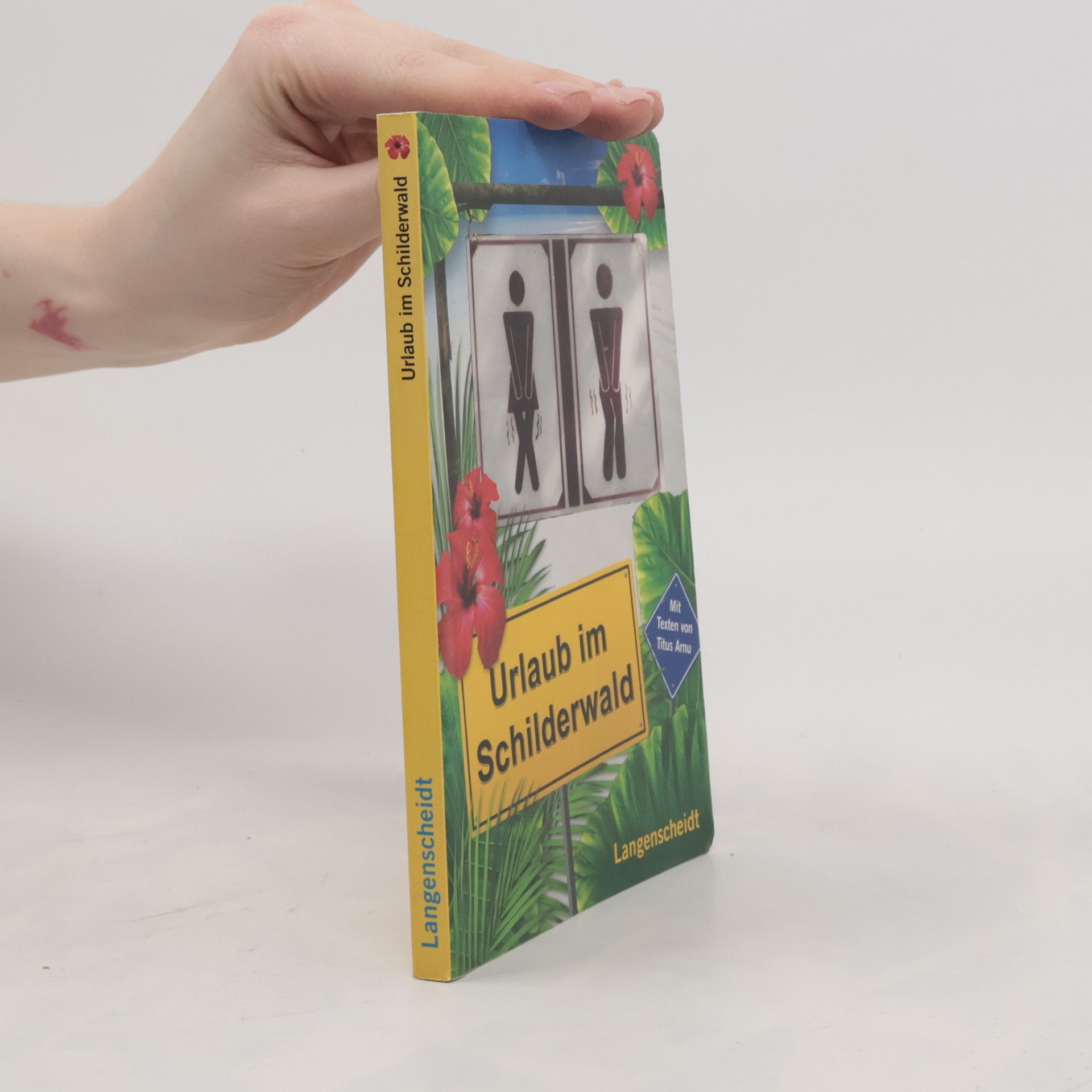 Titus Arnu Urlaub im Schilderwald