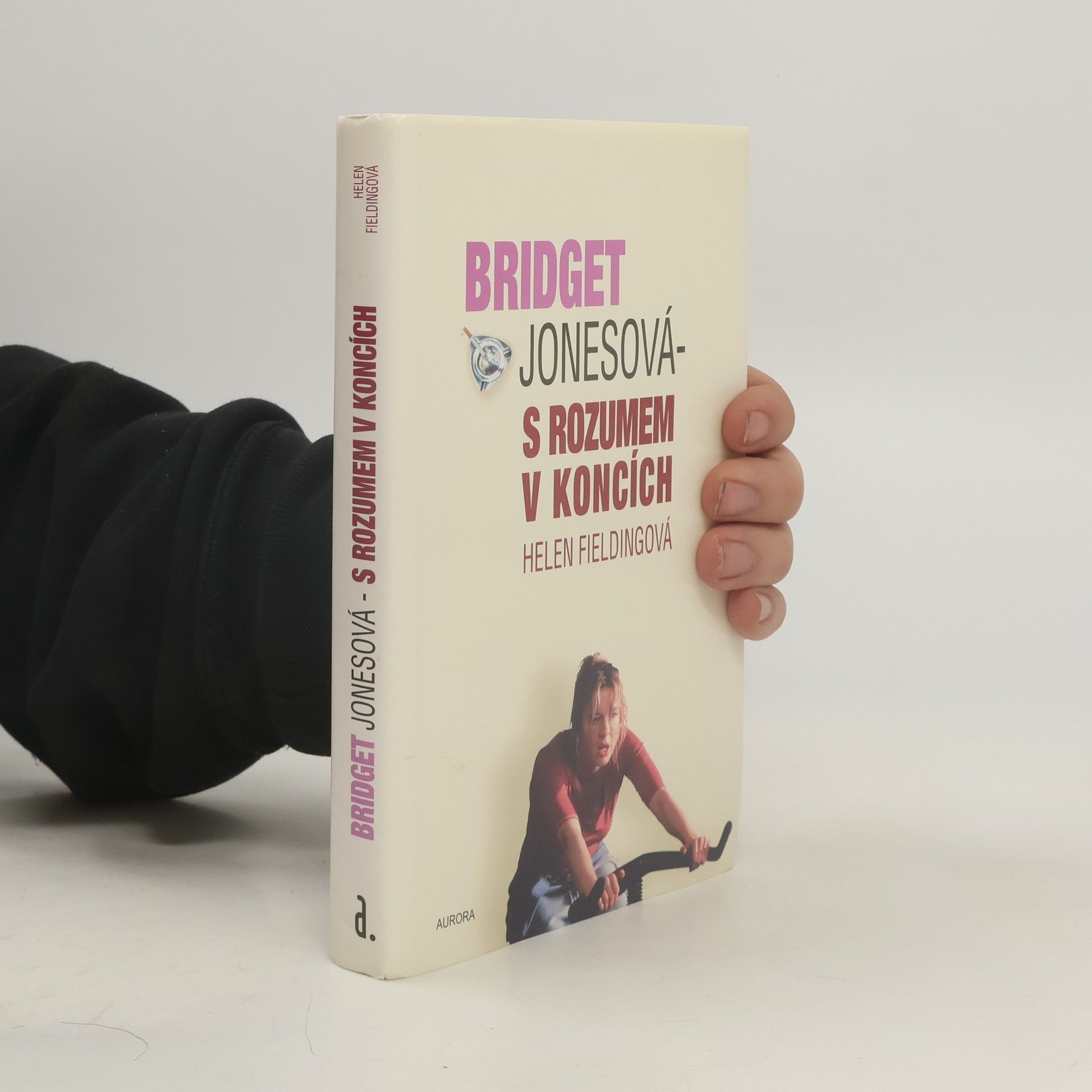 Helen Fielding Bridget Jonesová. S rozumem v koncích