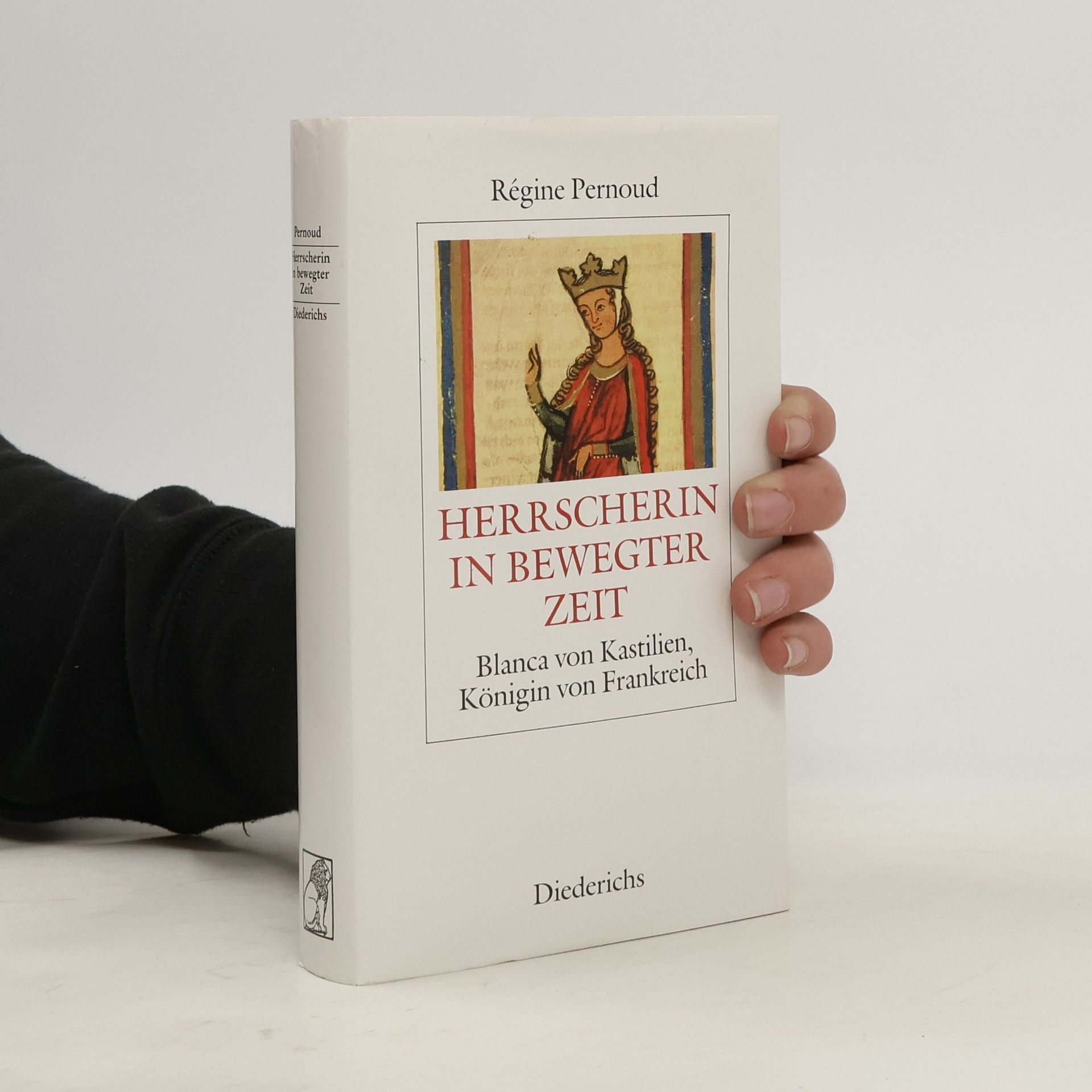 Régine Pernoud Herrscherin in bewegter Zeit