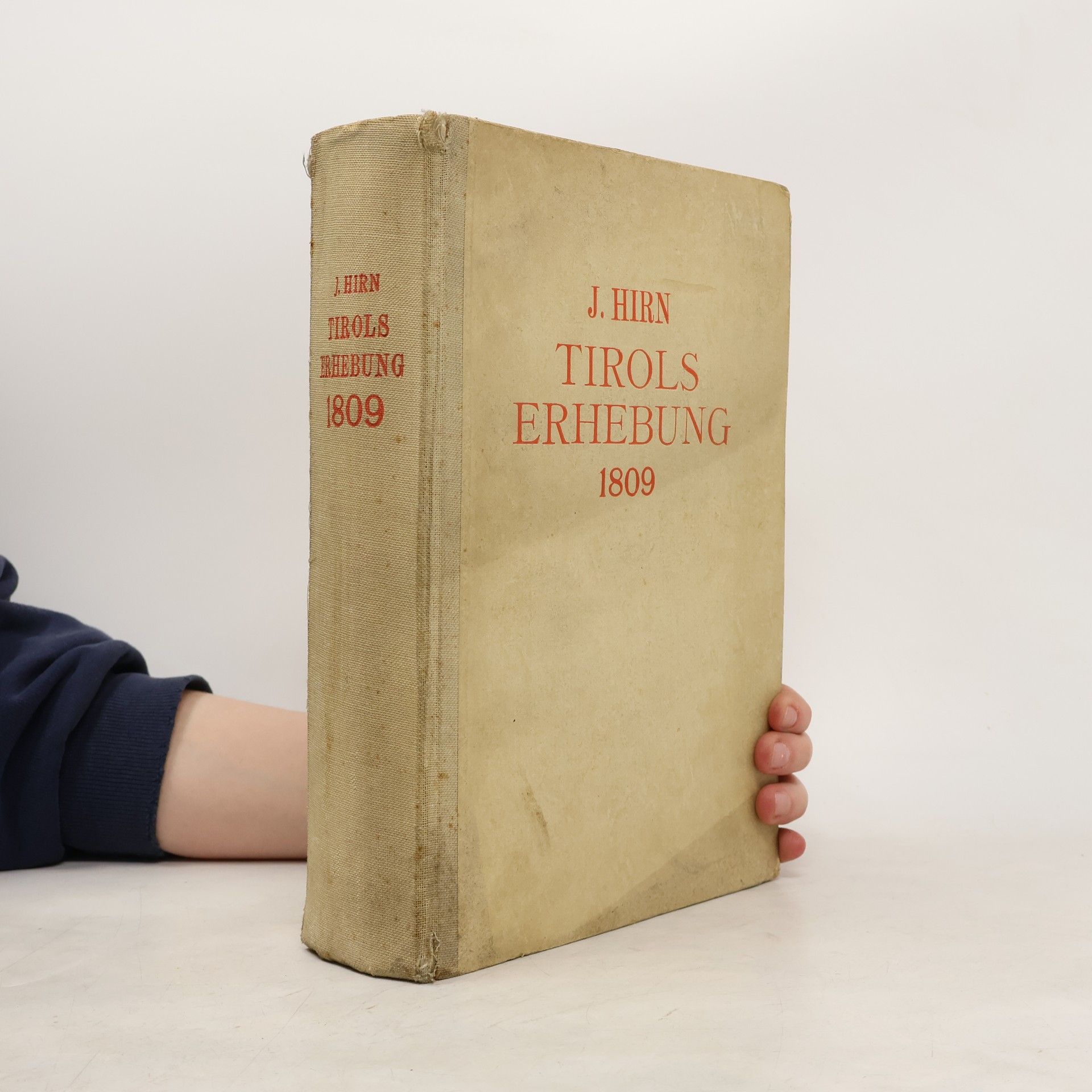 Josef Hirn  Tirols Erhebung im Jahre 1809