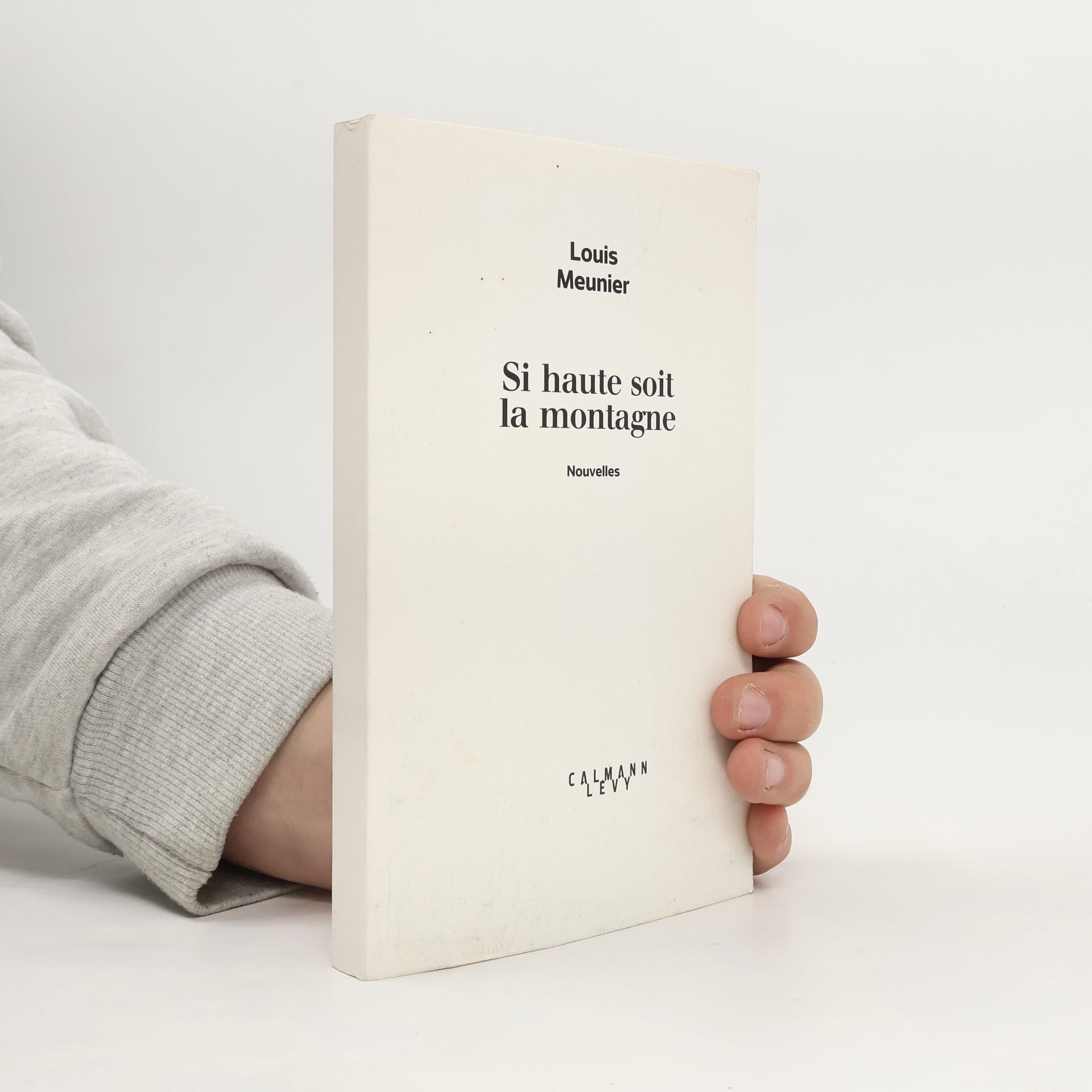 Louis Meunier Si haute soit la montagne