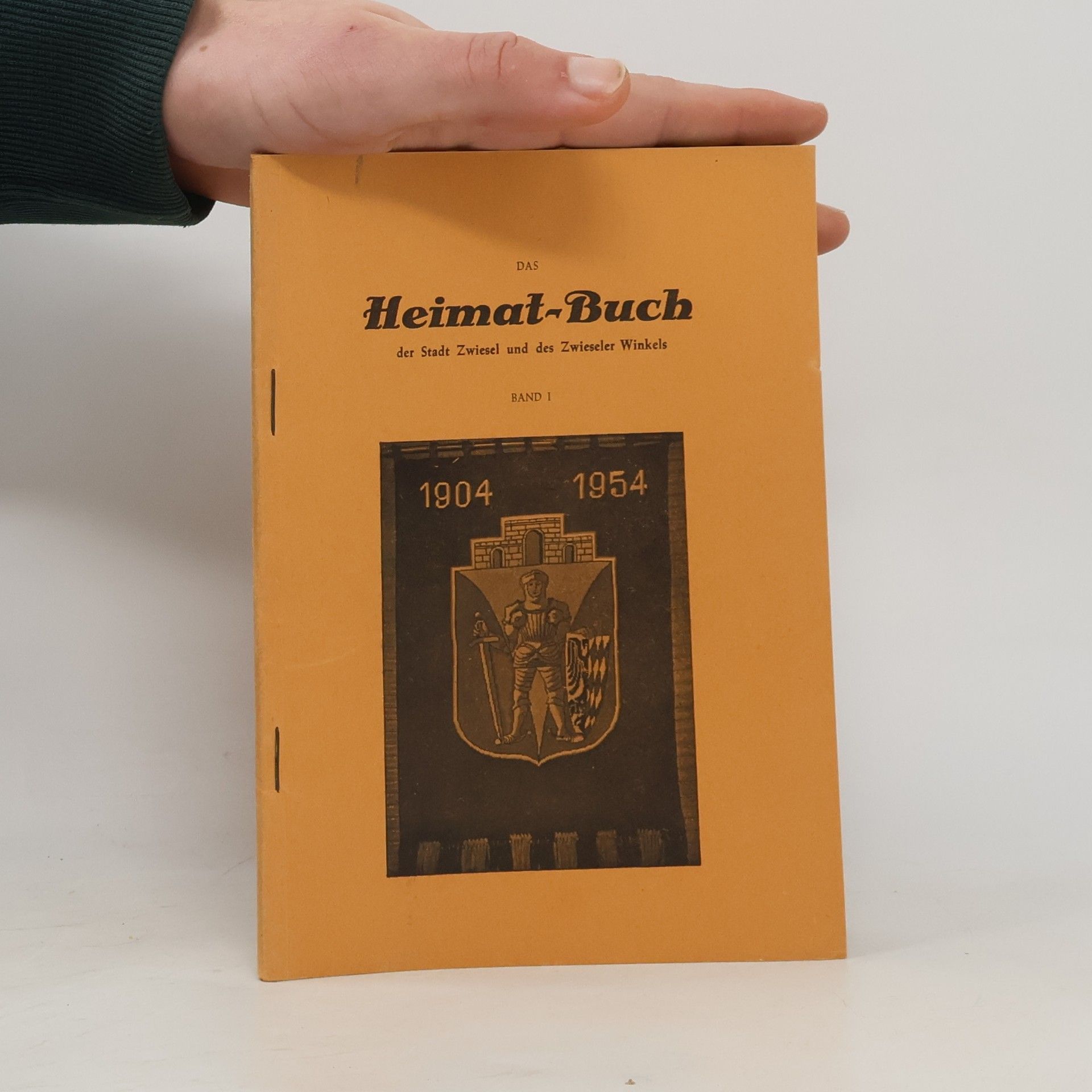 Paul Friedl Das Heimat-Buch der Stadt Zwiesel und des Zwieseler Winkels. Band 1