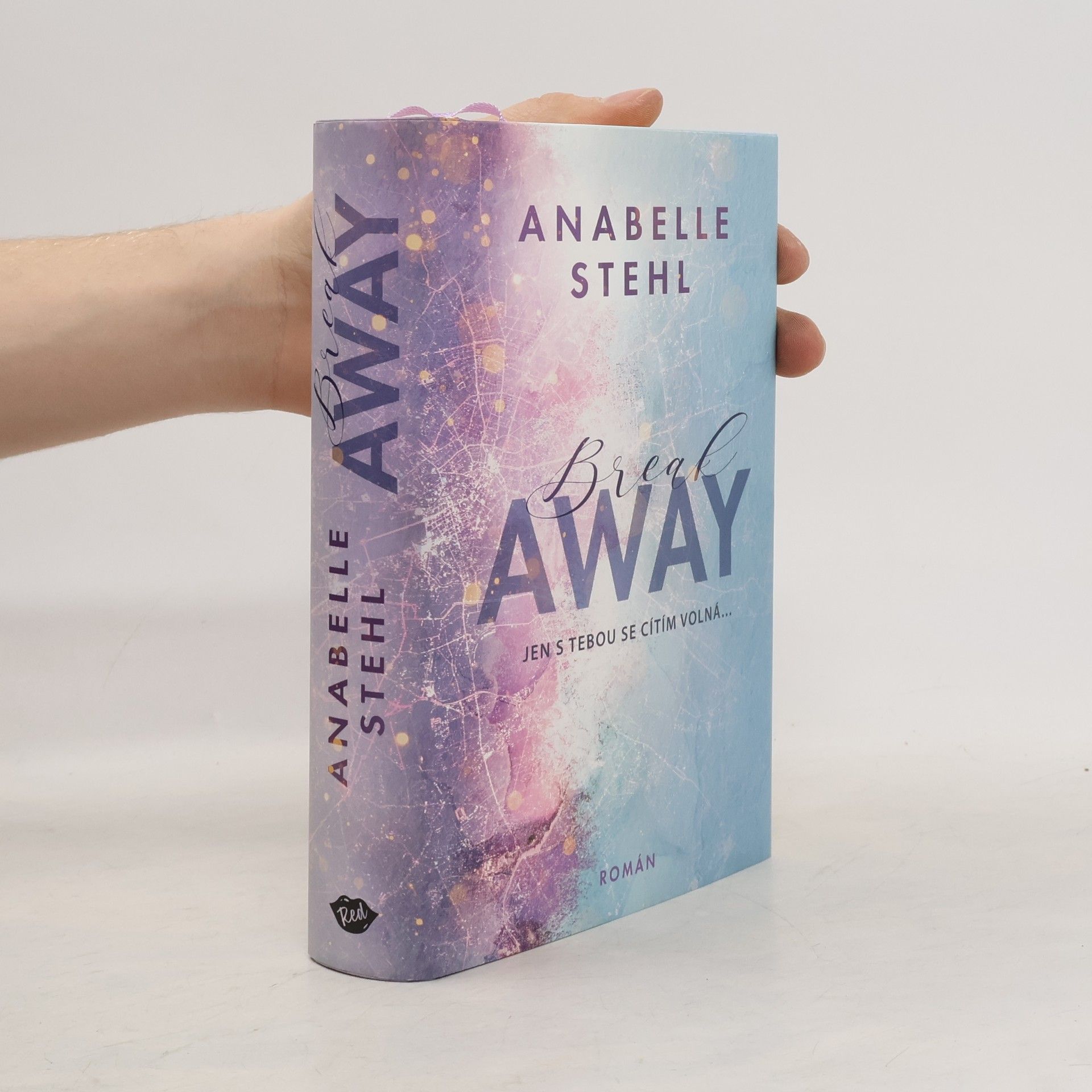Anabelle Stehl BreakAway : jen s tebou se cítím volná...