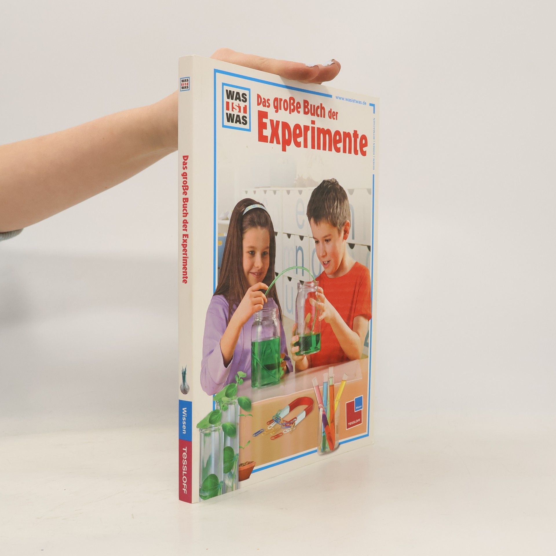 Dr. Rainer Köthe Was ist was: Das große Buch der Experimente