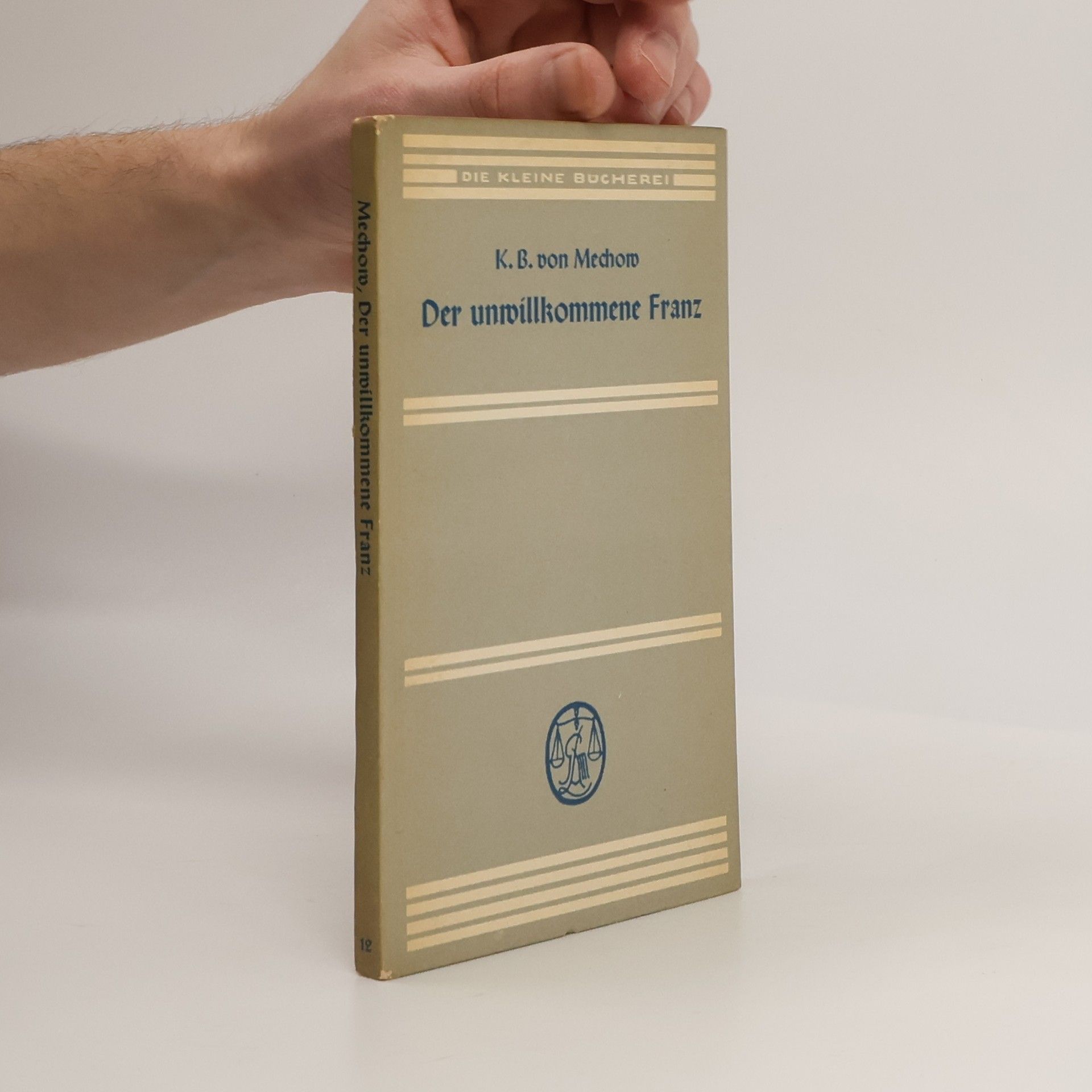 Karl Benno von Mechow Der unwillkommene Franz