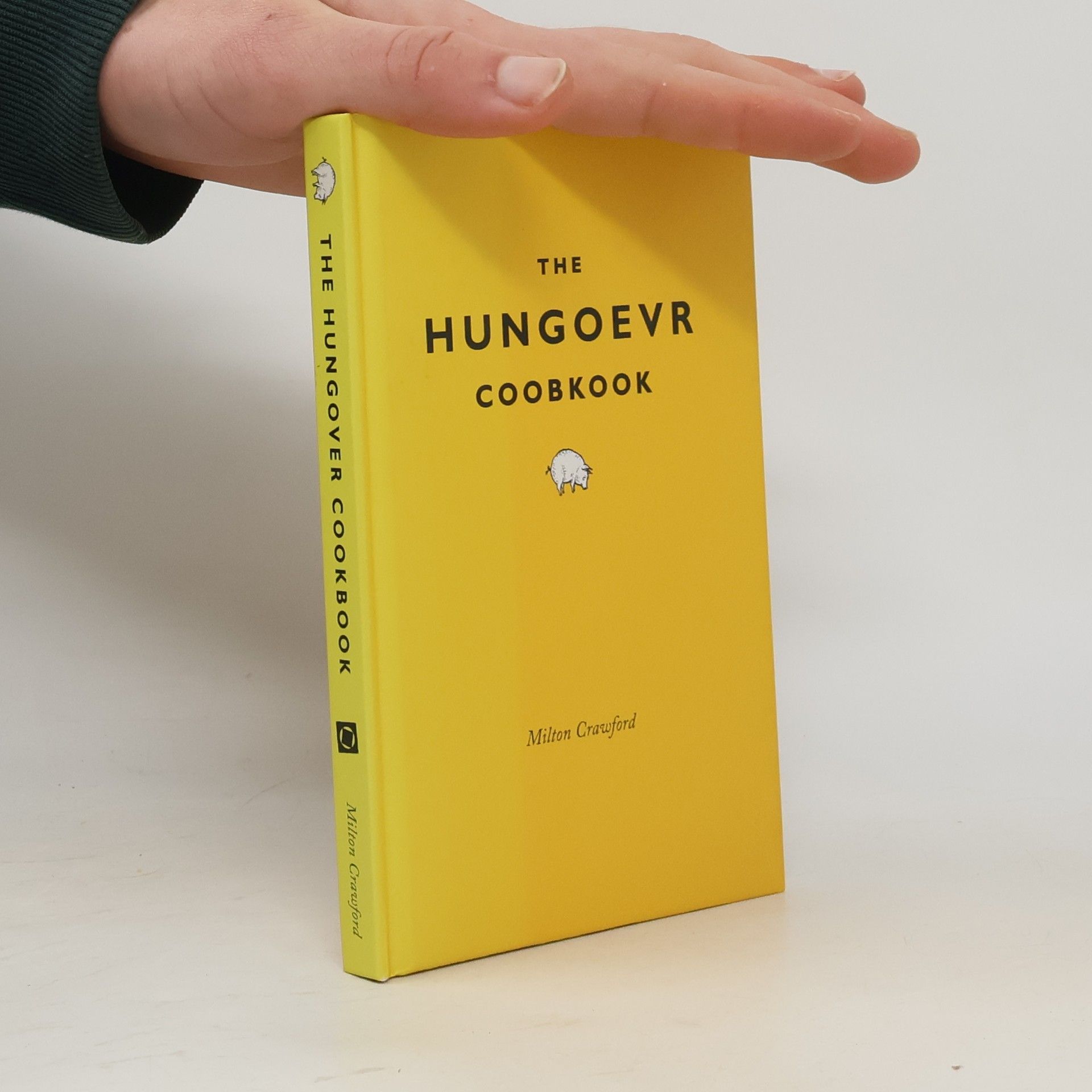 Milton Crawford The Hungoevr Cookbook