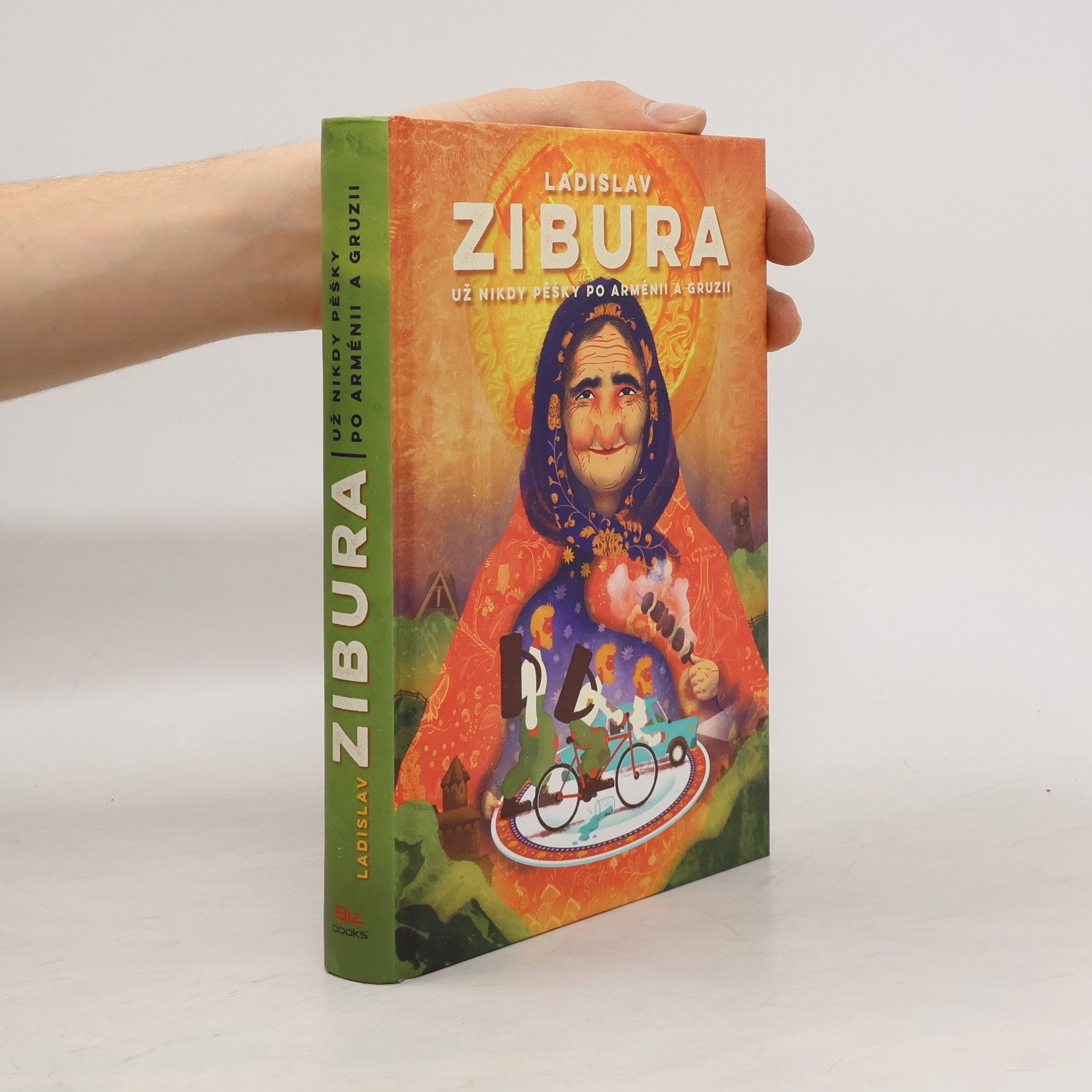 Ladislav Zibura Už nikdy pěšky po Arménii a Gruzii