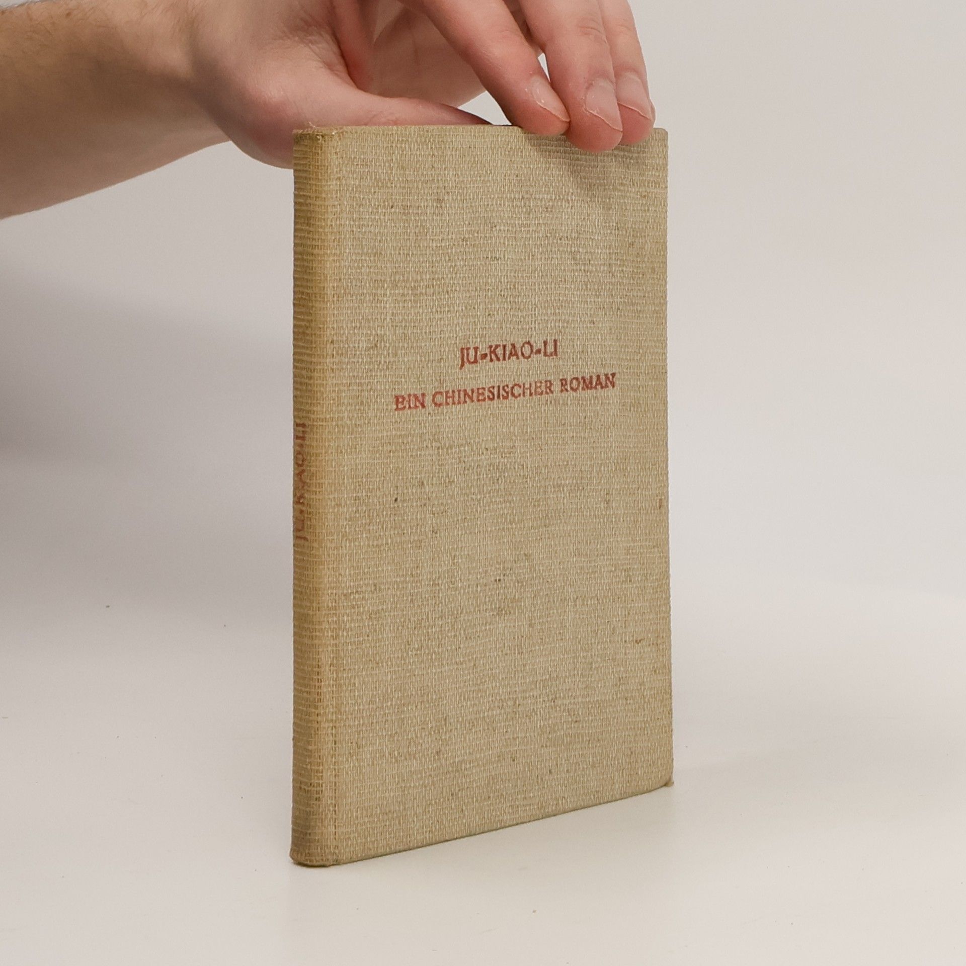 Ju-Kiao-Li. Ein Chinesischer Roman