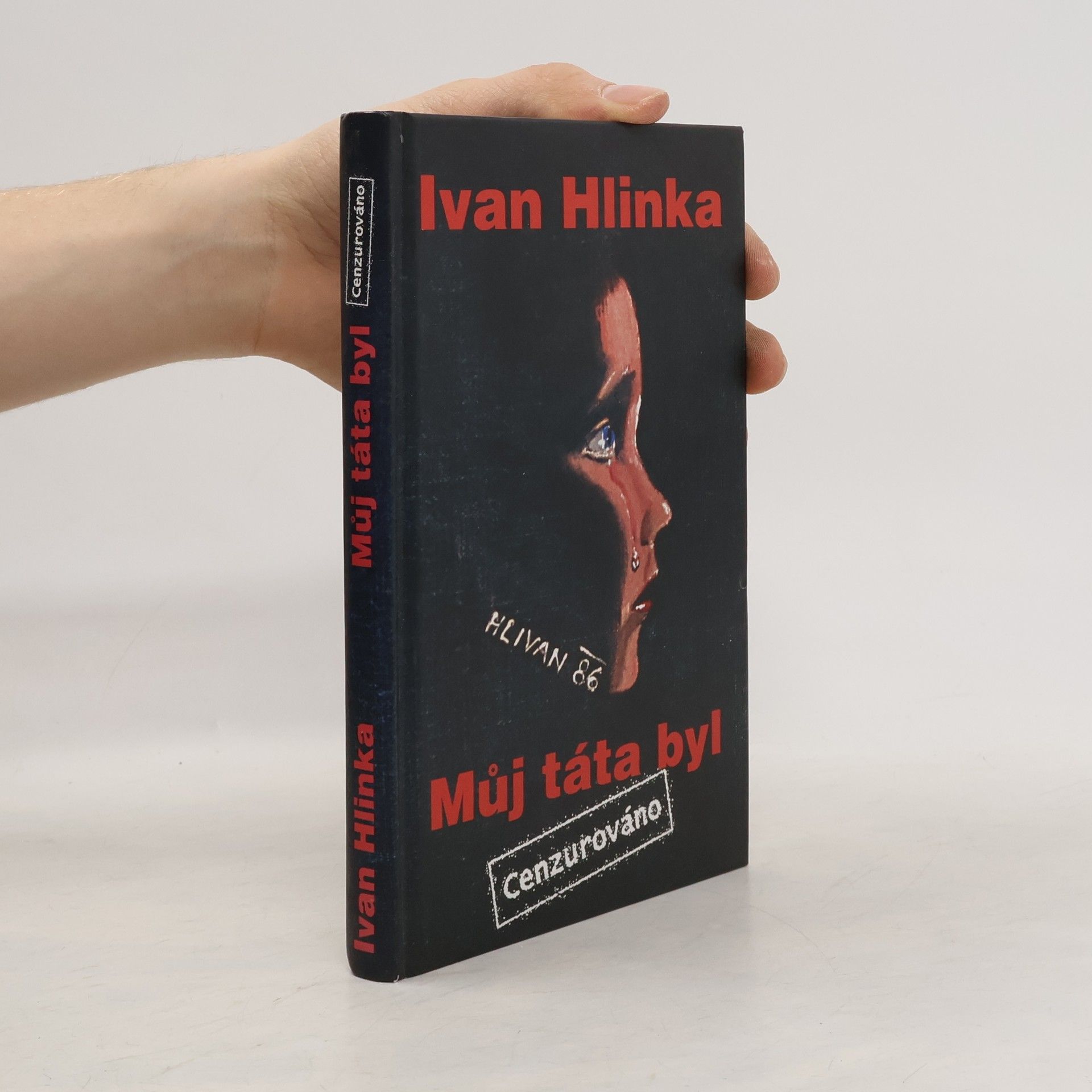 Ivan Hlinka Můj táta byl: Cenzurováno