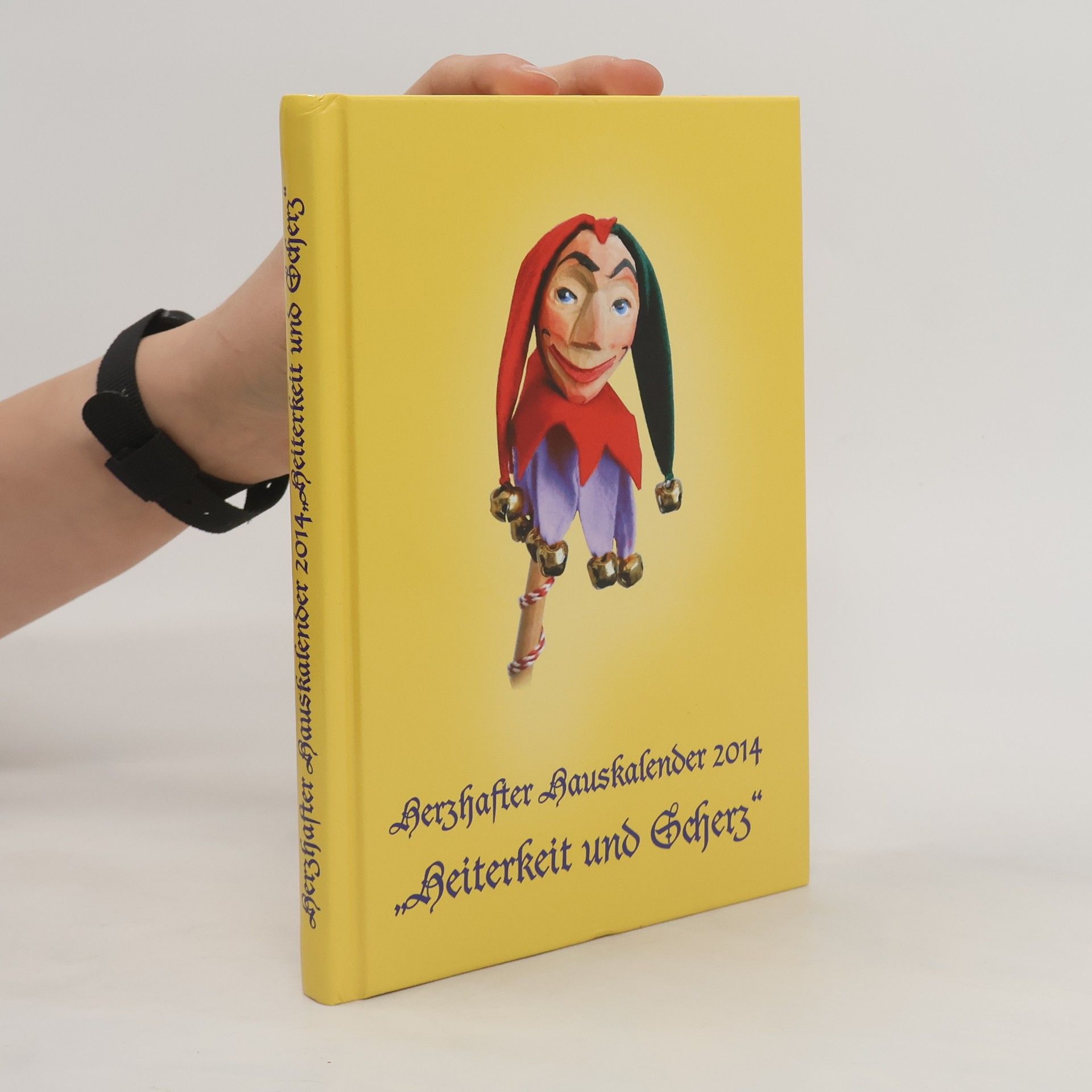 Autorenkollektiv Herzhafter Hauskalender 2014 "Heiterkeit und Scherz"