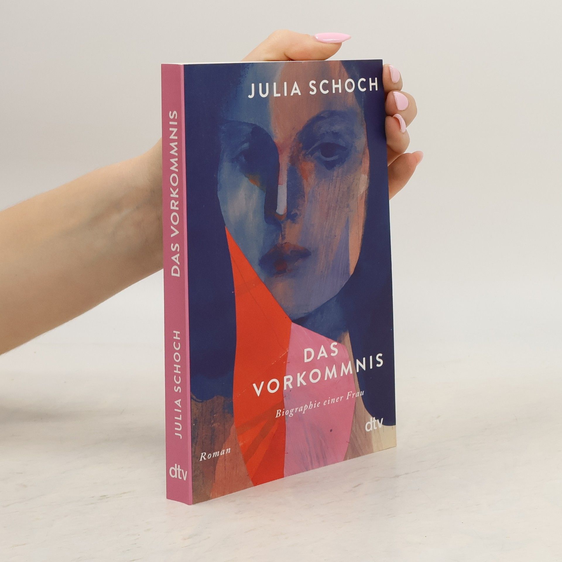 Julia Schoch Das Vorkommnis / Biographie einer Frau Bd.1