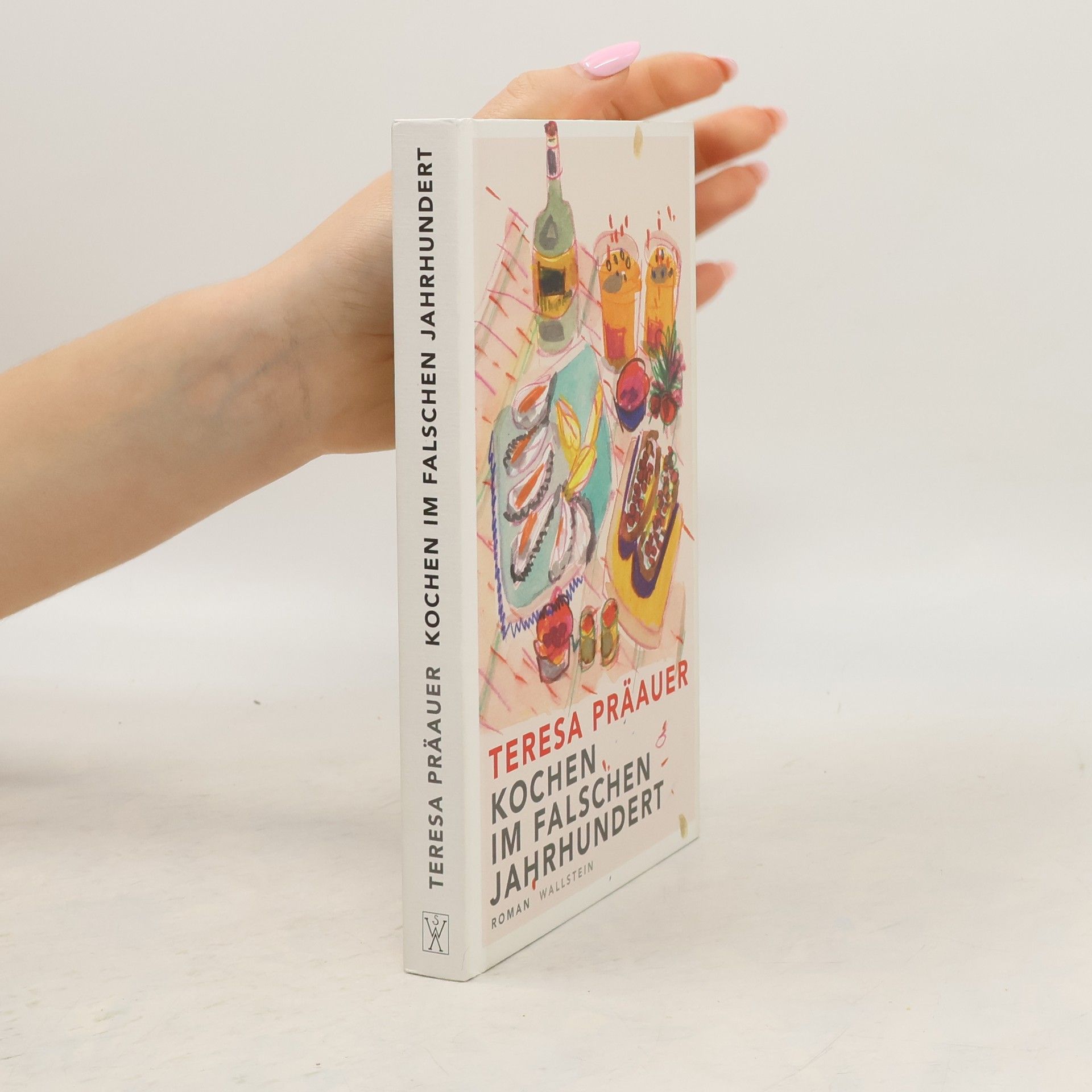 Teresa Präauer Kochen im falschen Jahrhundert