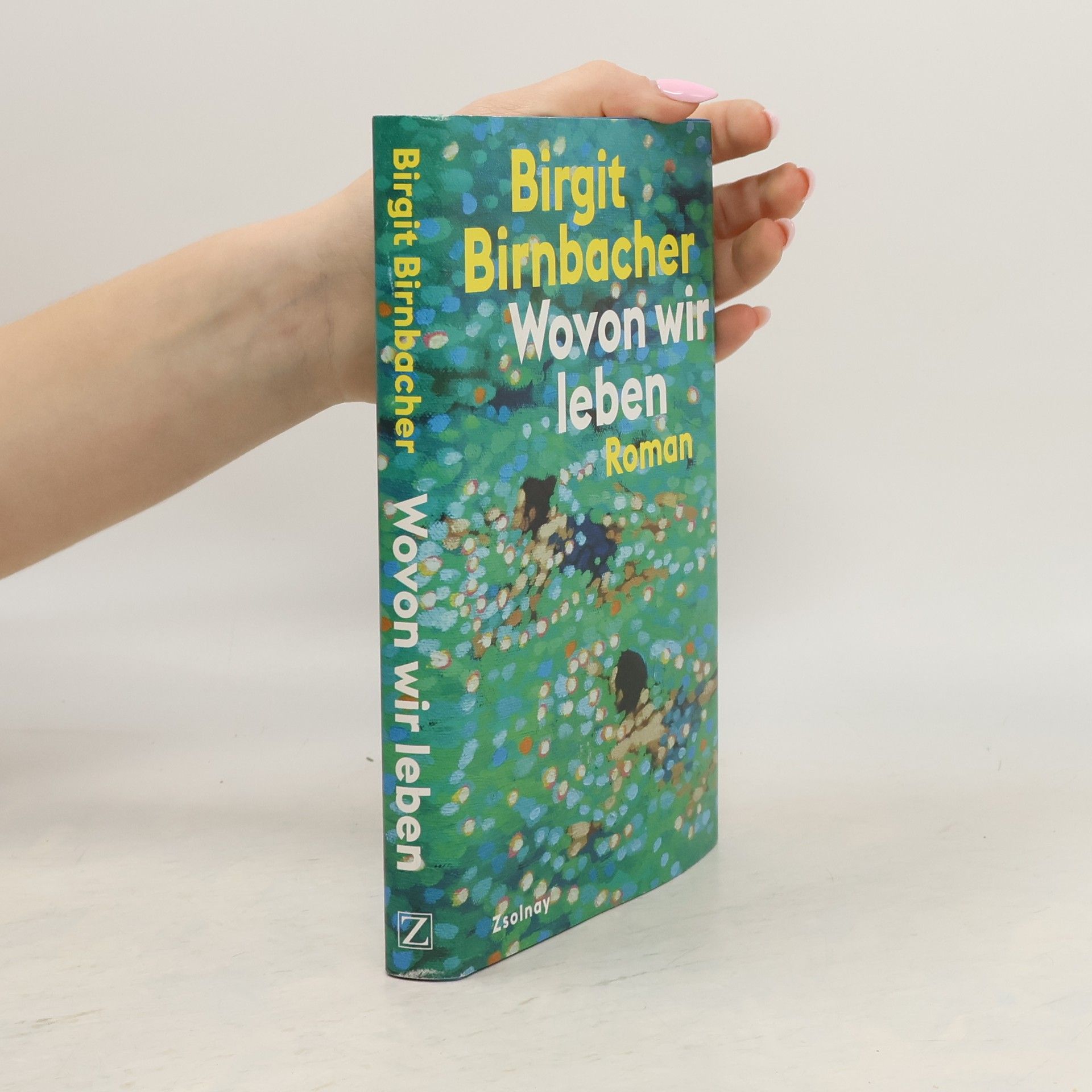 Birgit Birnbacher Wovon wir leben