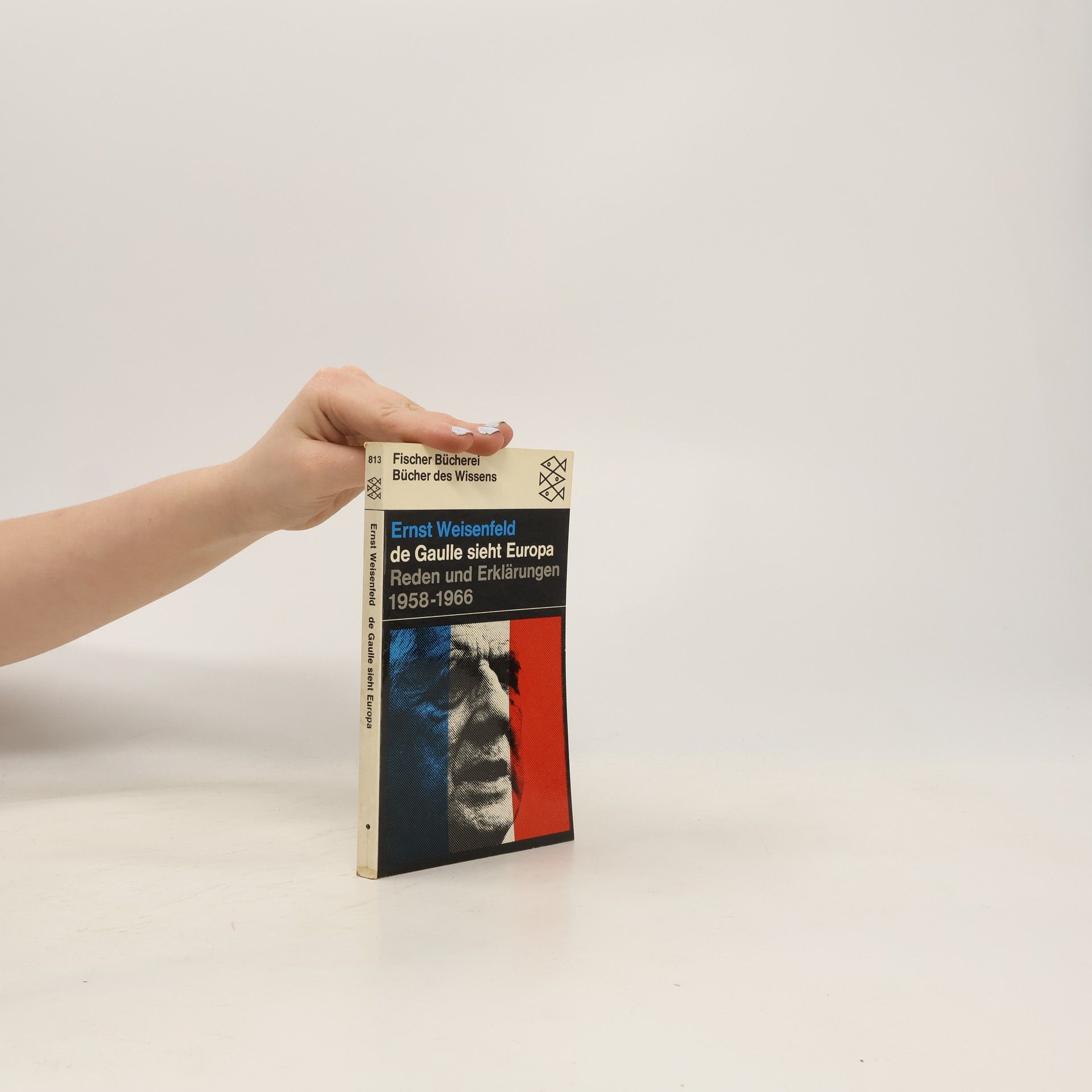 Ernst Weisenfeld de Gaulle sieht Europa