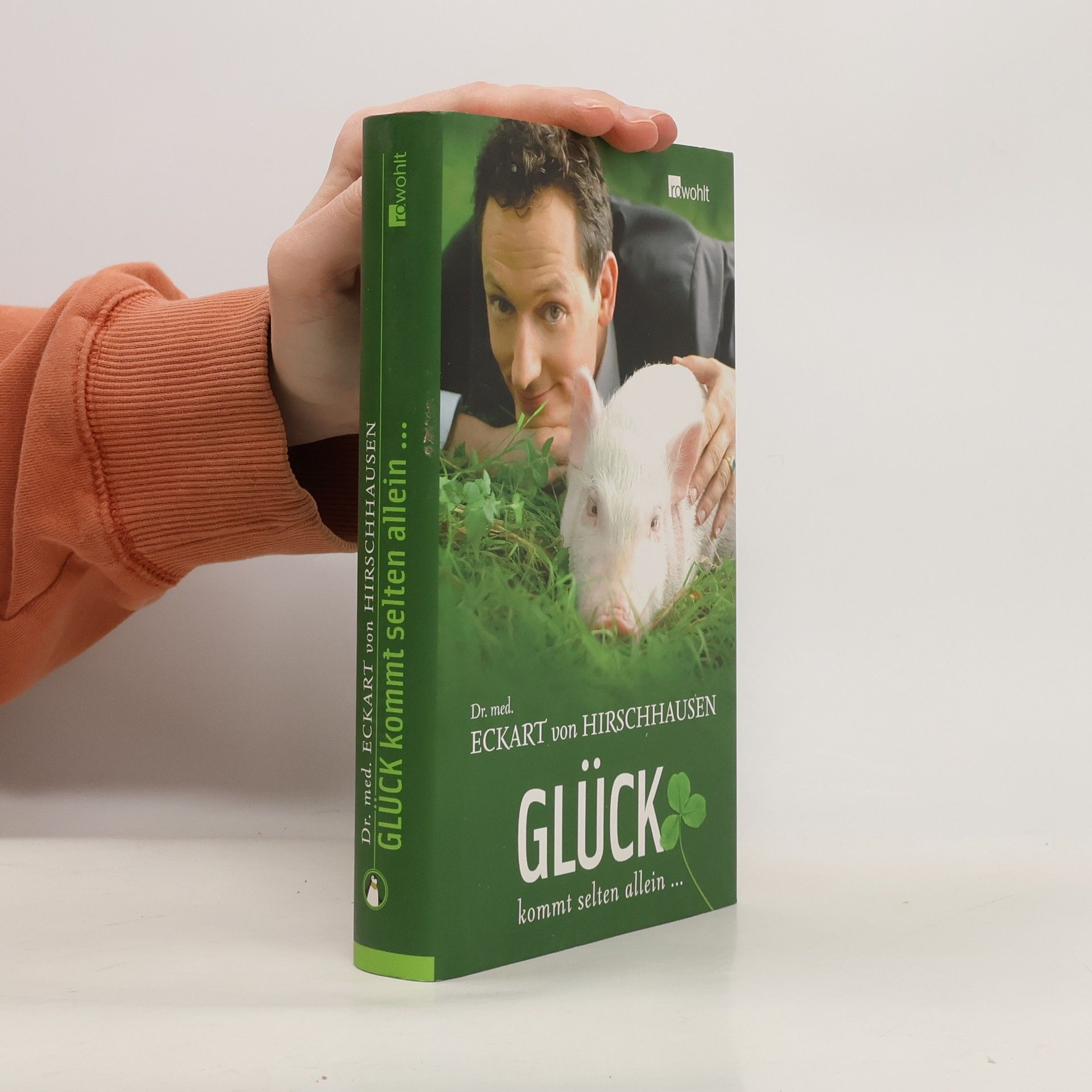 Eckart von Hirschhausen Glück kommt selten allein ...