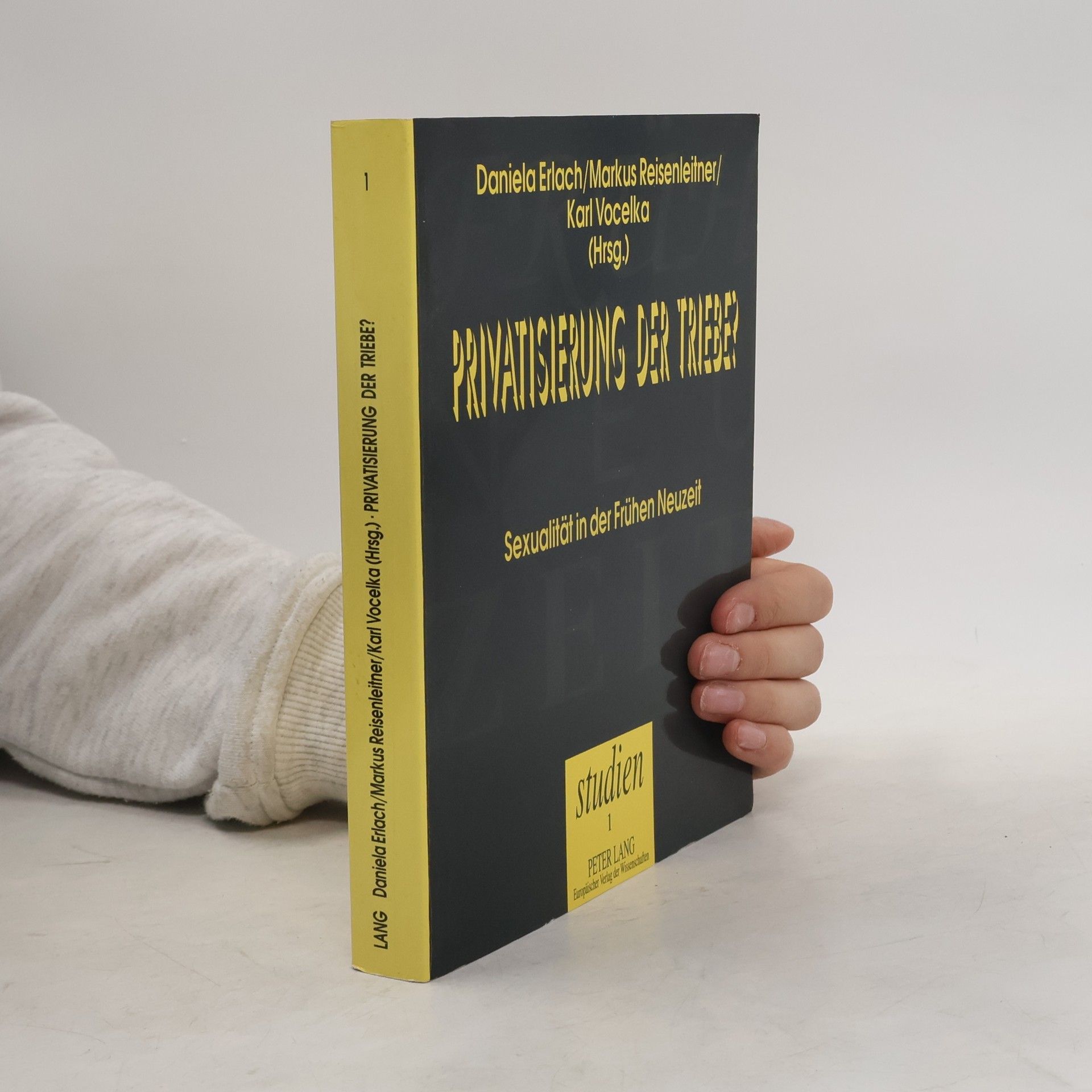 Daniela Erlach Frühneuzeit-Studien - 1: Privatisierung der Triebe?