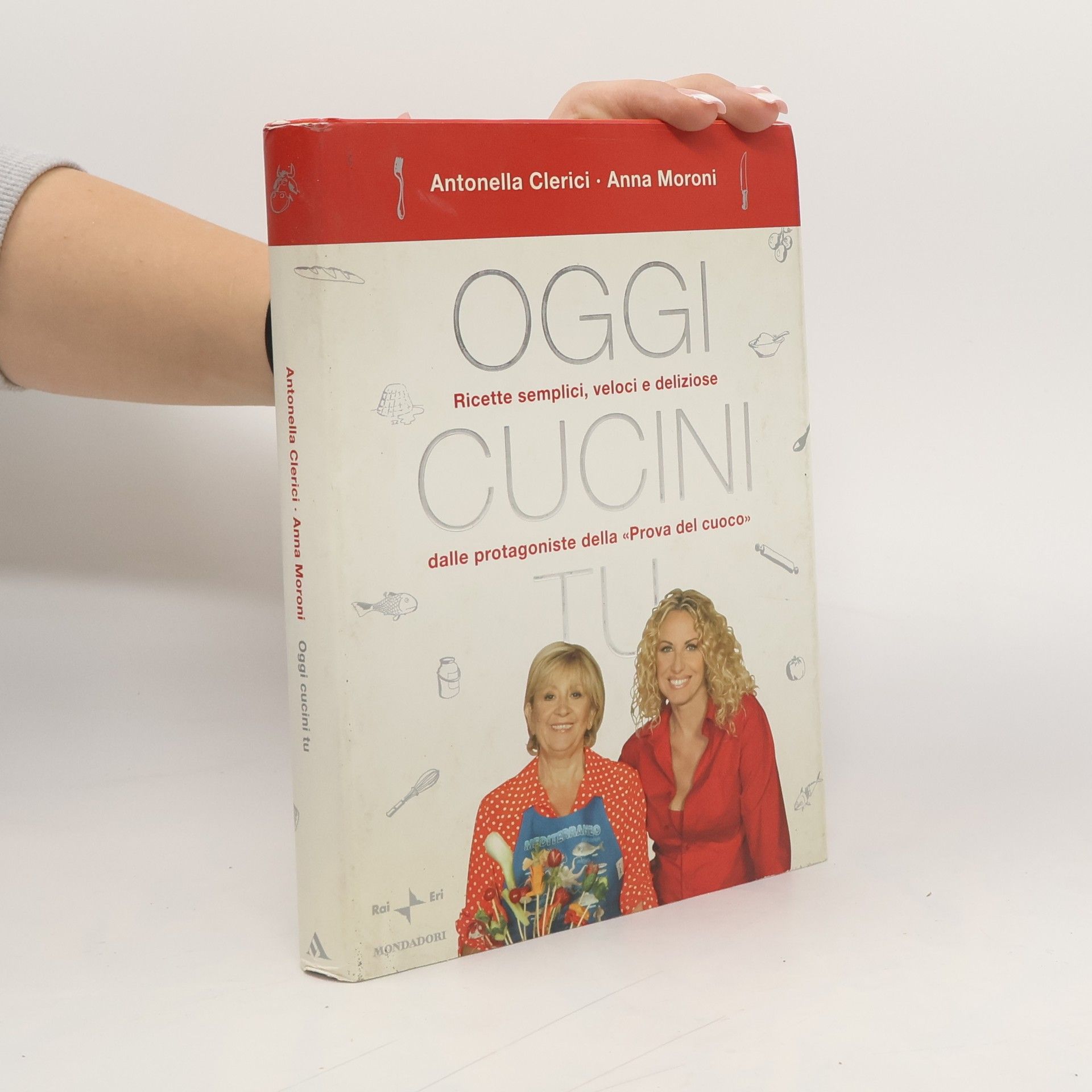 Anna Maria Moroni Oggi cucini tu