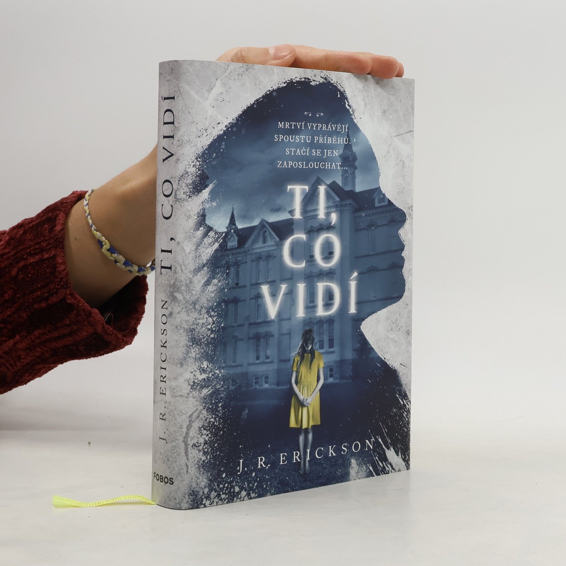 J. R. Erickson Ti, co vidí