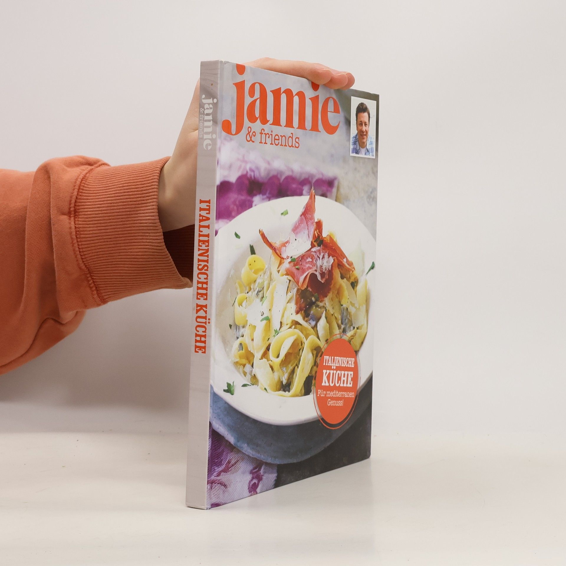 Jamie Oliver Jamie & Friends: Italienische Küche