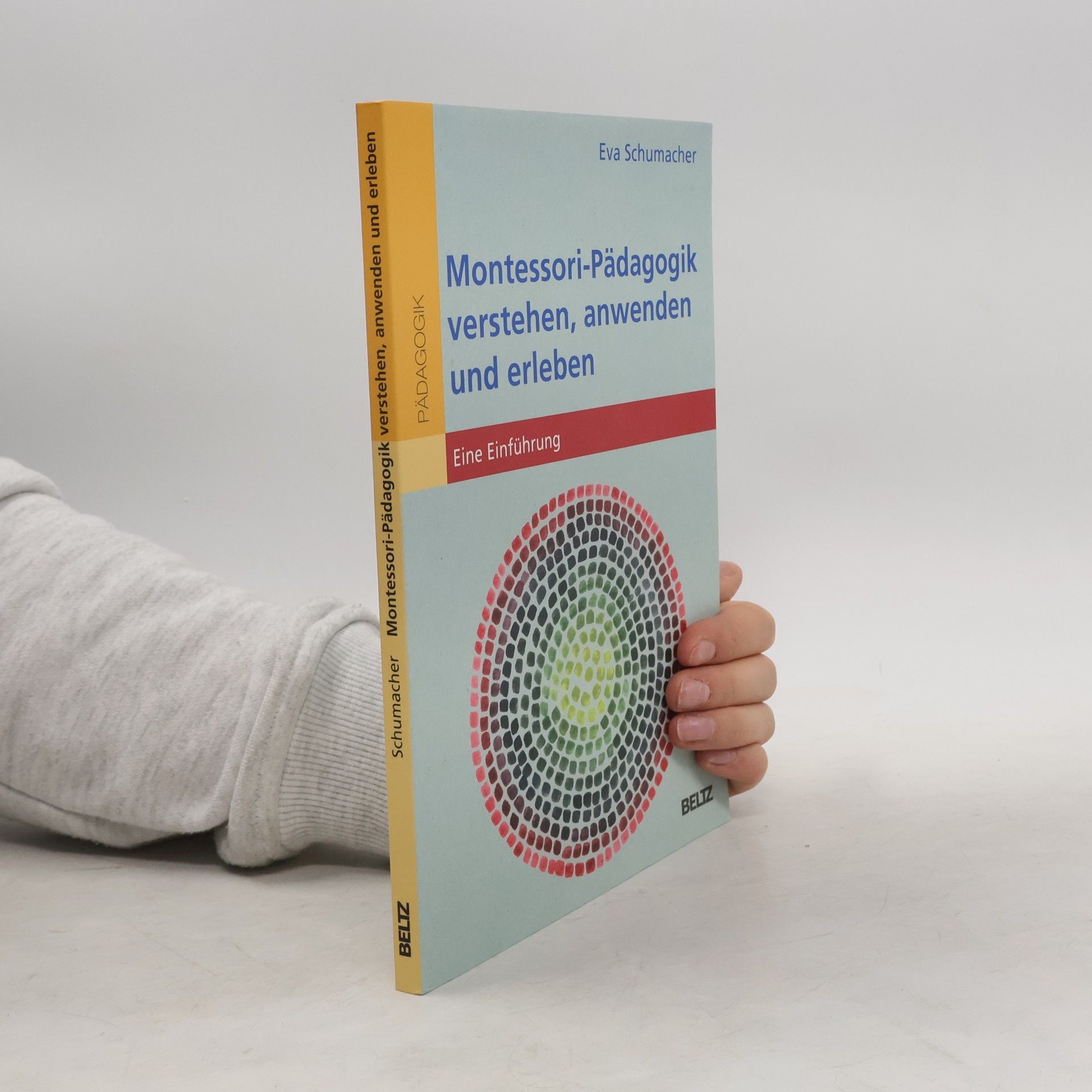 Montessori-Pädagogik verstehen, anwenden und erleben