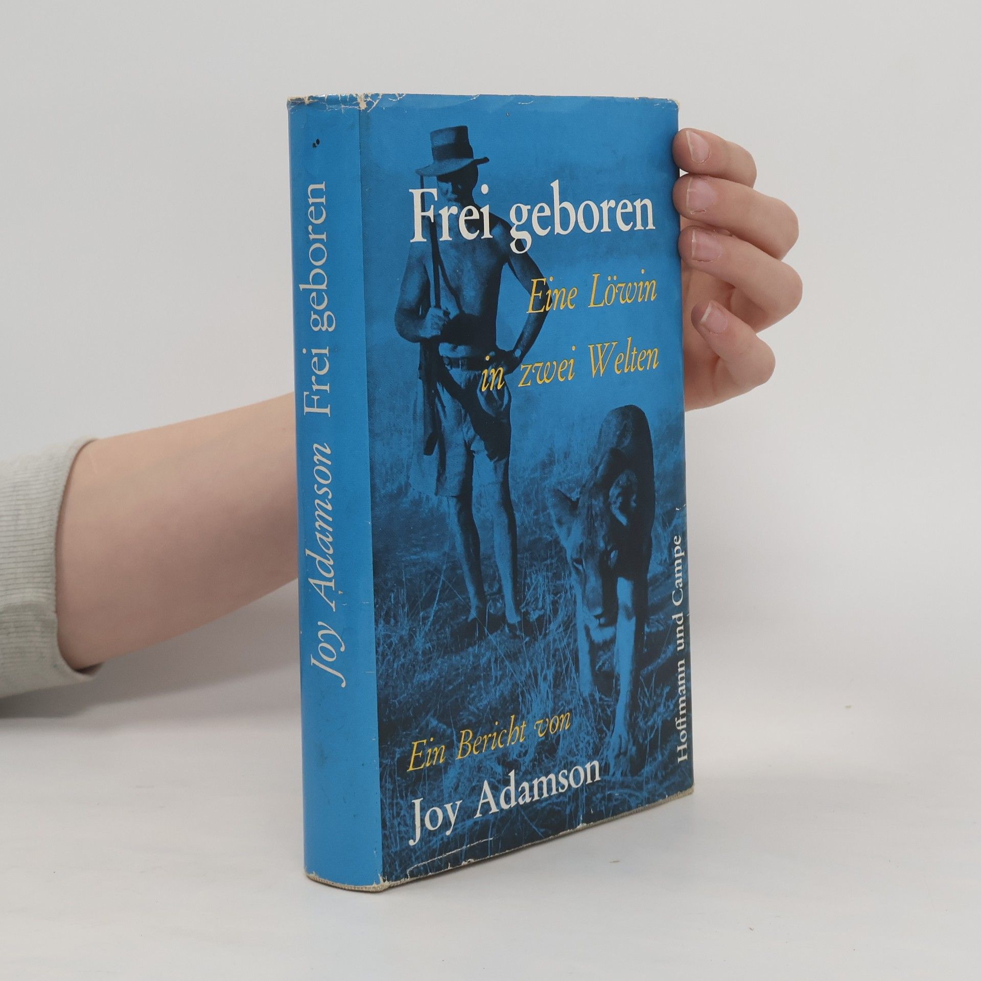 Frei Geboren. Eine Löwin in zwei Welten