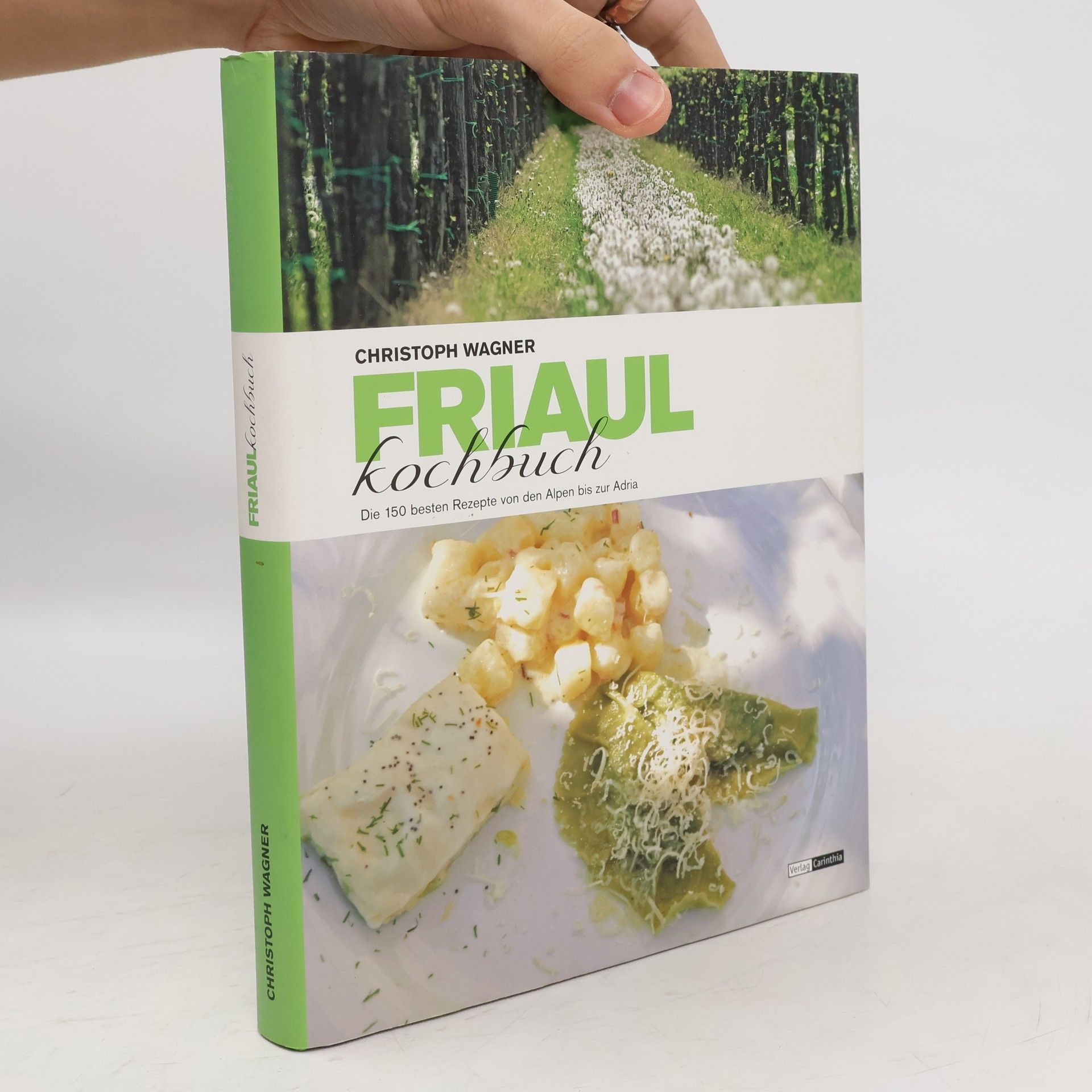Christoph Wagner Das Friaul-Kochbuch