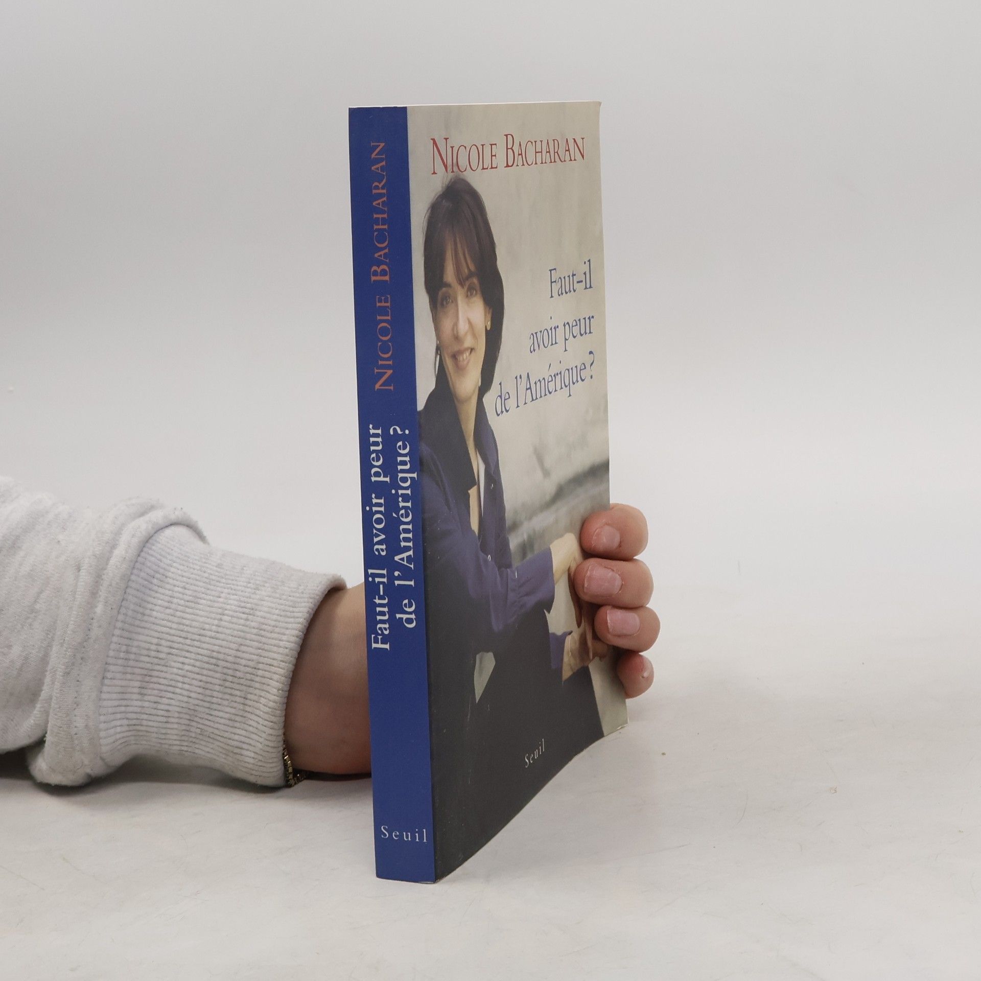 Nicole Bacharan Faut-il avoir peur de l'Amérique ?