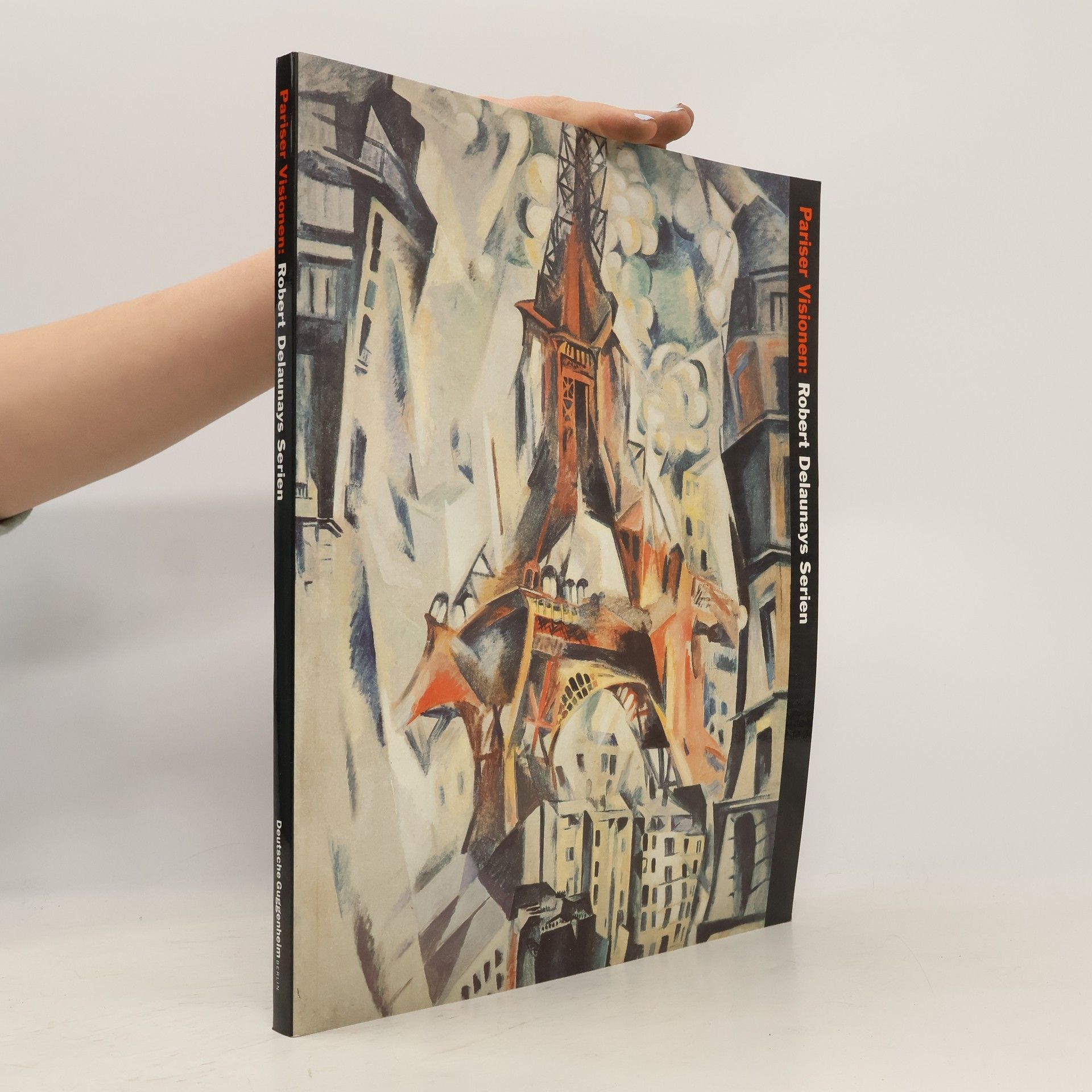 Mark Rosenthal Pariser Visionen: Robert Delanunays Serien