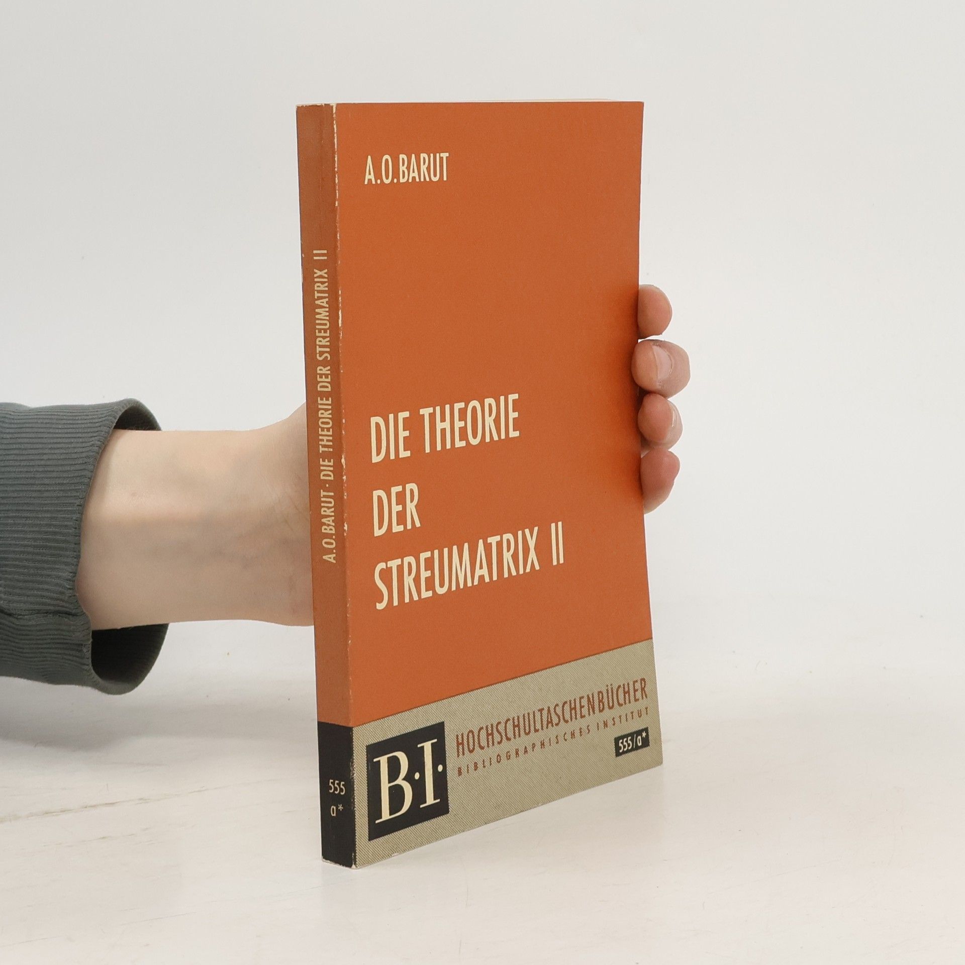 Asim O. Barut Die Theorie der Streumatrix 2