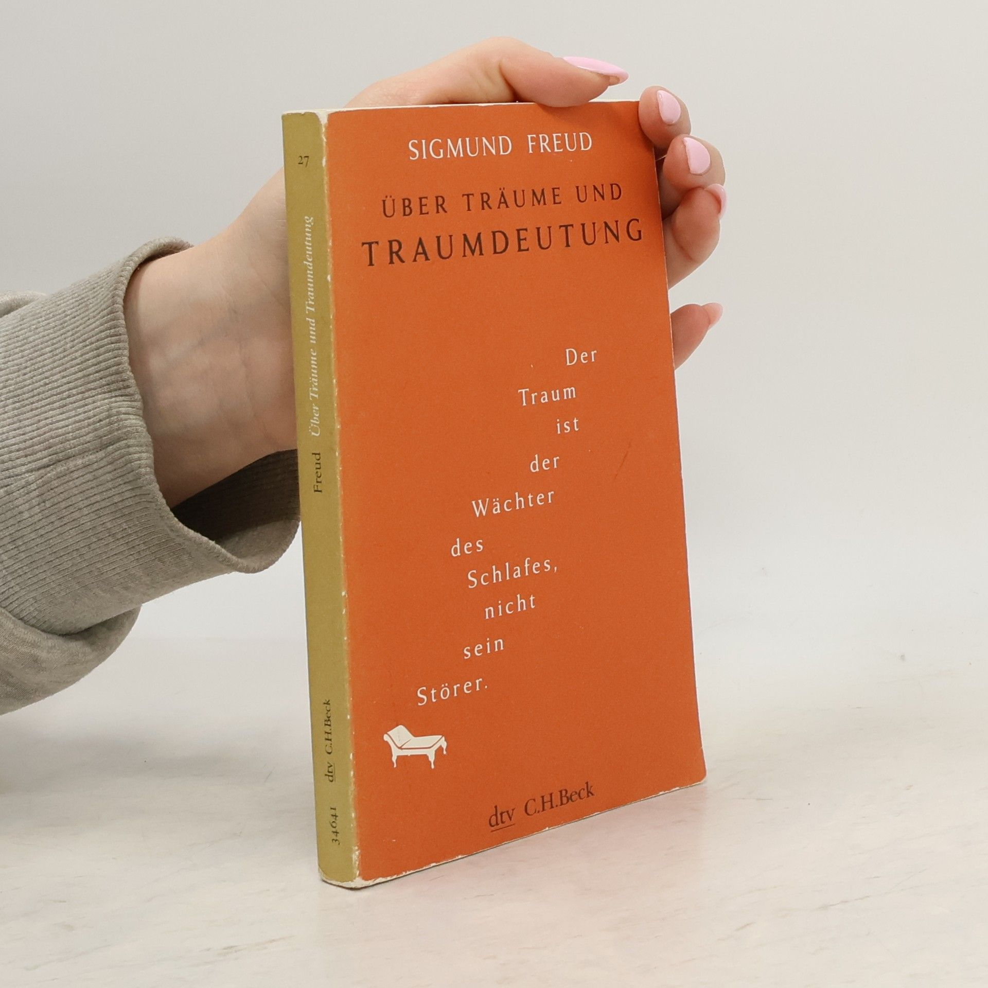 Sigmund Freud Über Träume und Traumdeutung