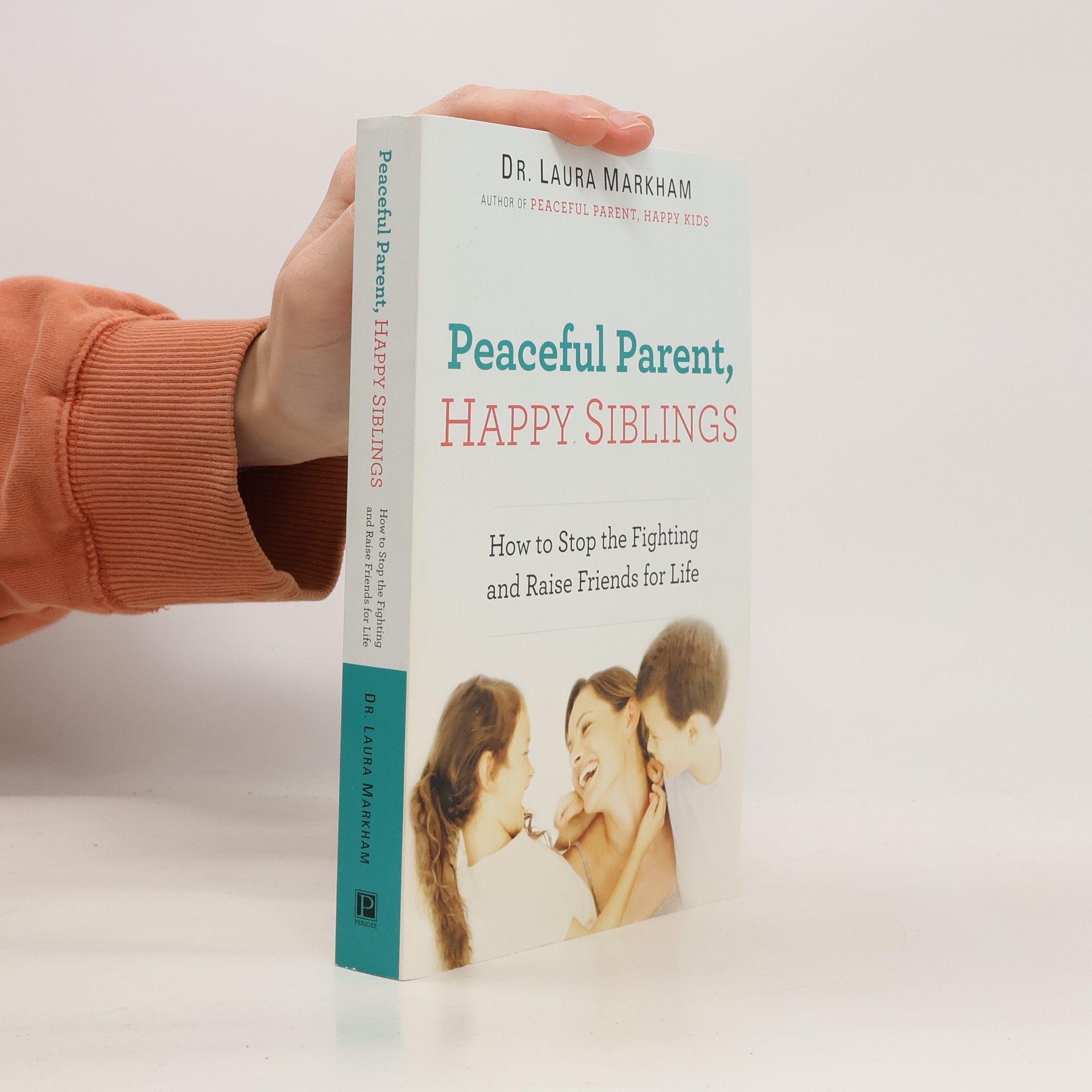 Laura Markham Peaceful parent, happy siblings