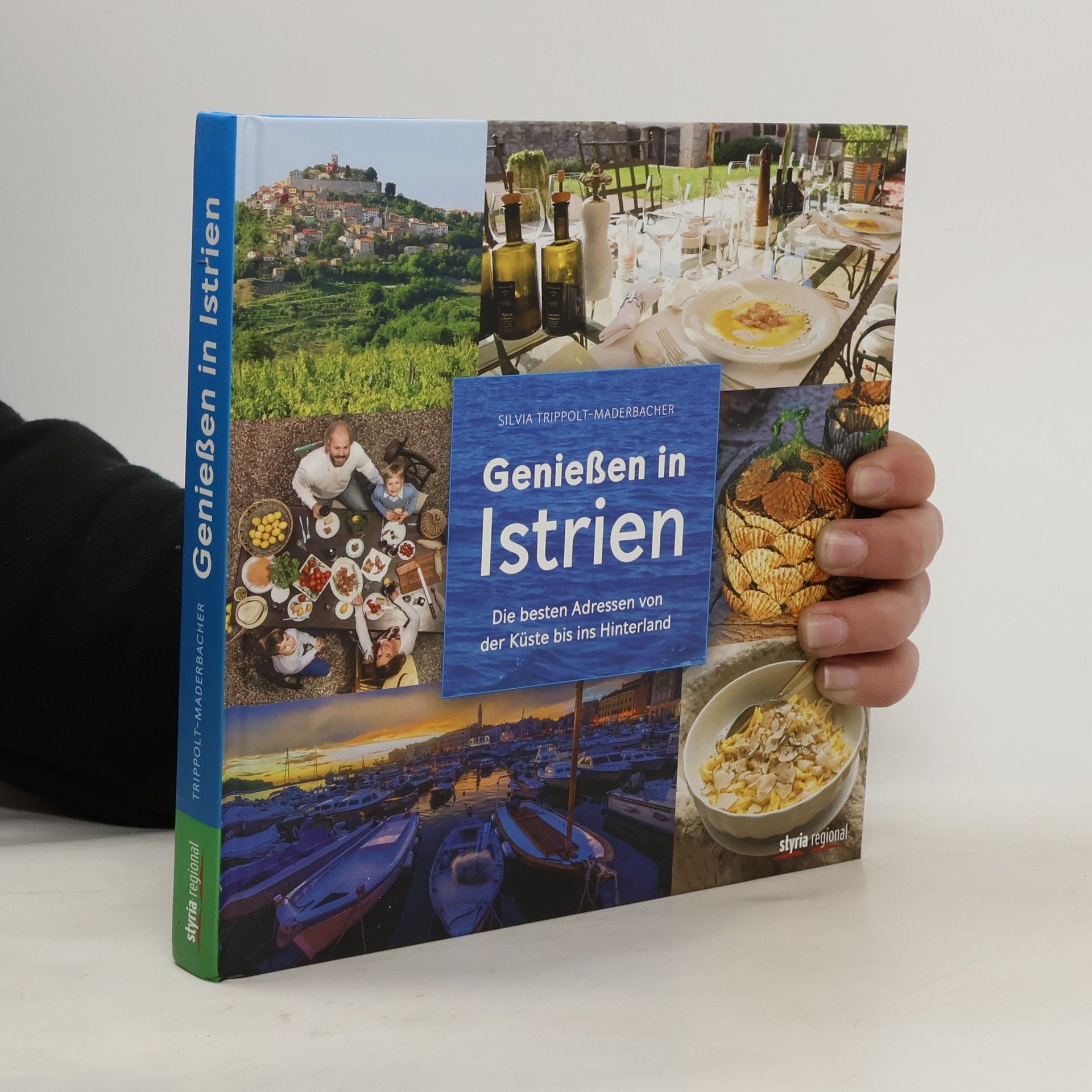 Silvia Trippolt Maderbacher Genießen in Istrien