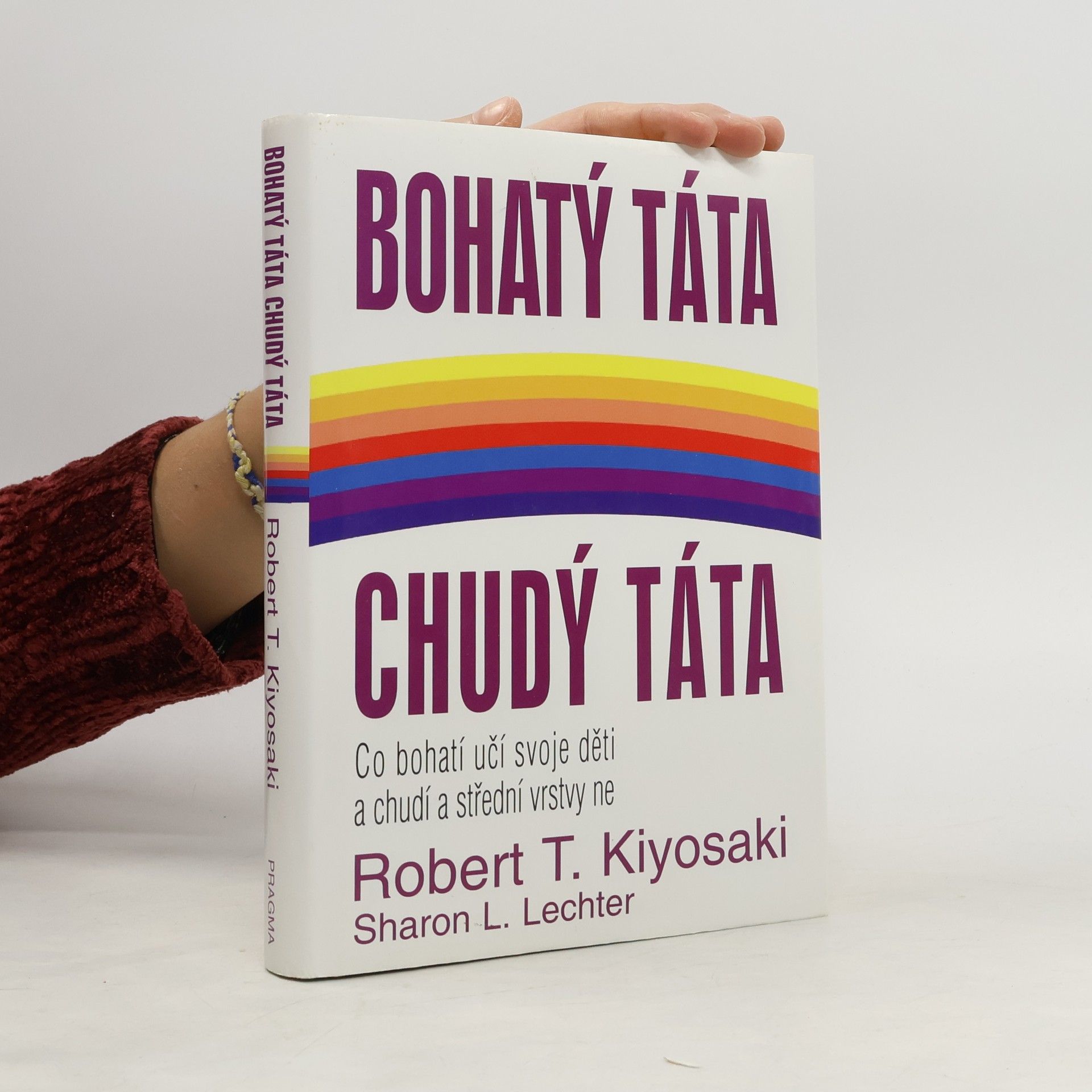 Robert T. Kiyosaki Bohatý táta, chudý táta
