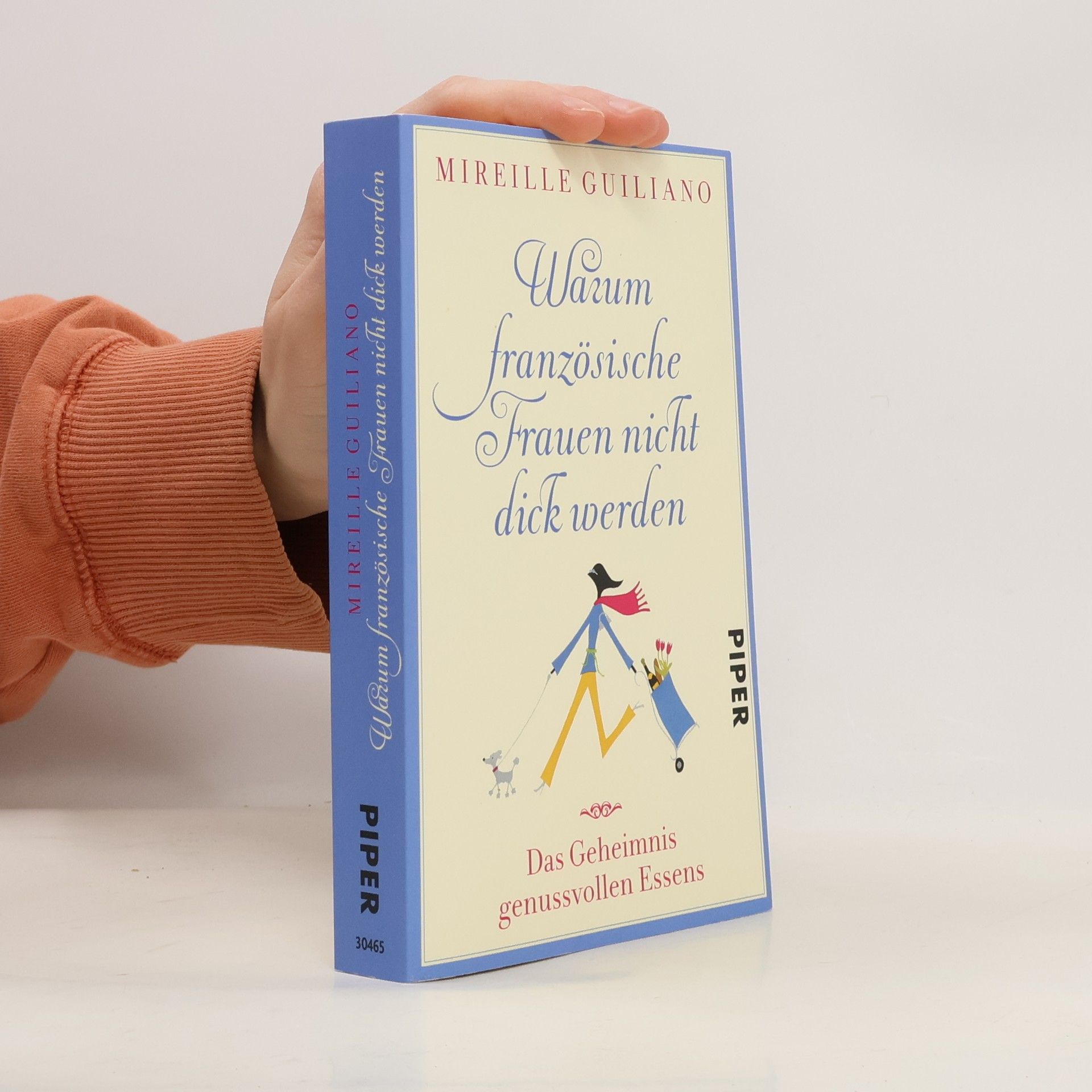 Mireille Guiliano Warum französische Frauen nicht dick werden