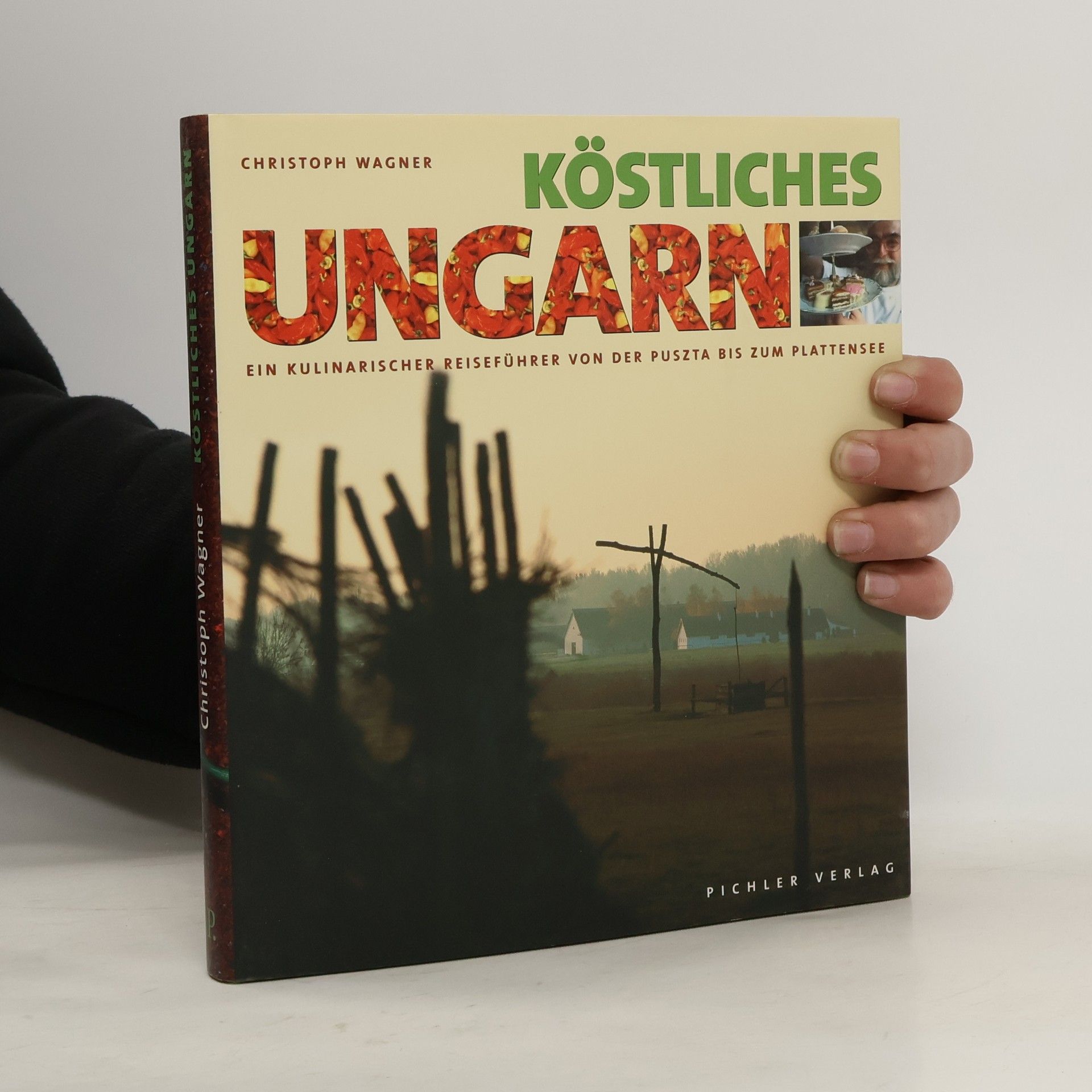 Christoph Wagner Köstliches Ungarn