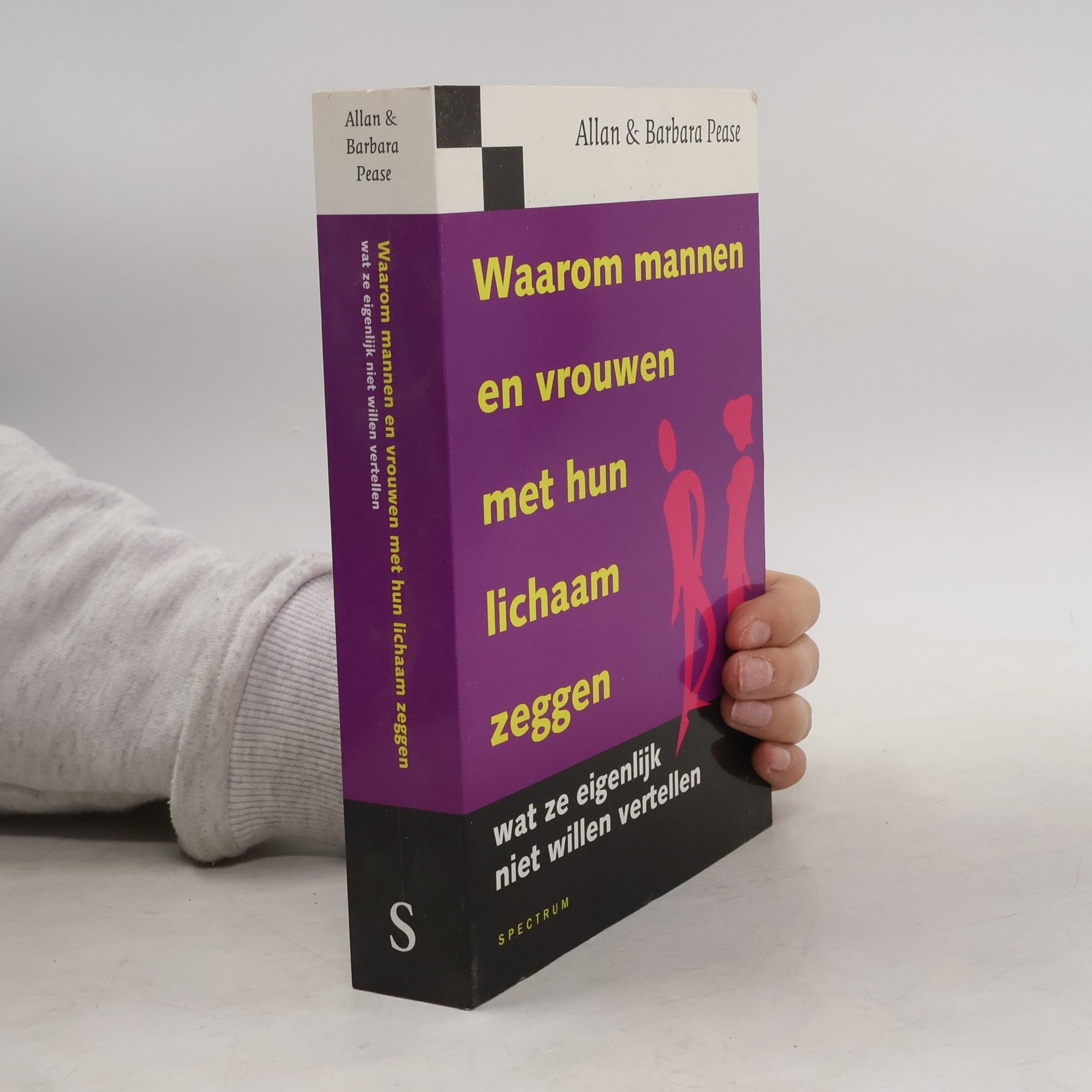 Allan Pease Waarom mannen en vrouwen met hun lichaam zeggen wat ze eigenlijk niet willen vertellen