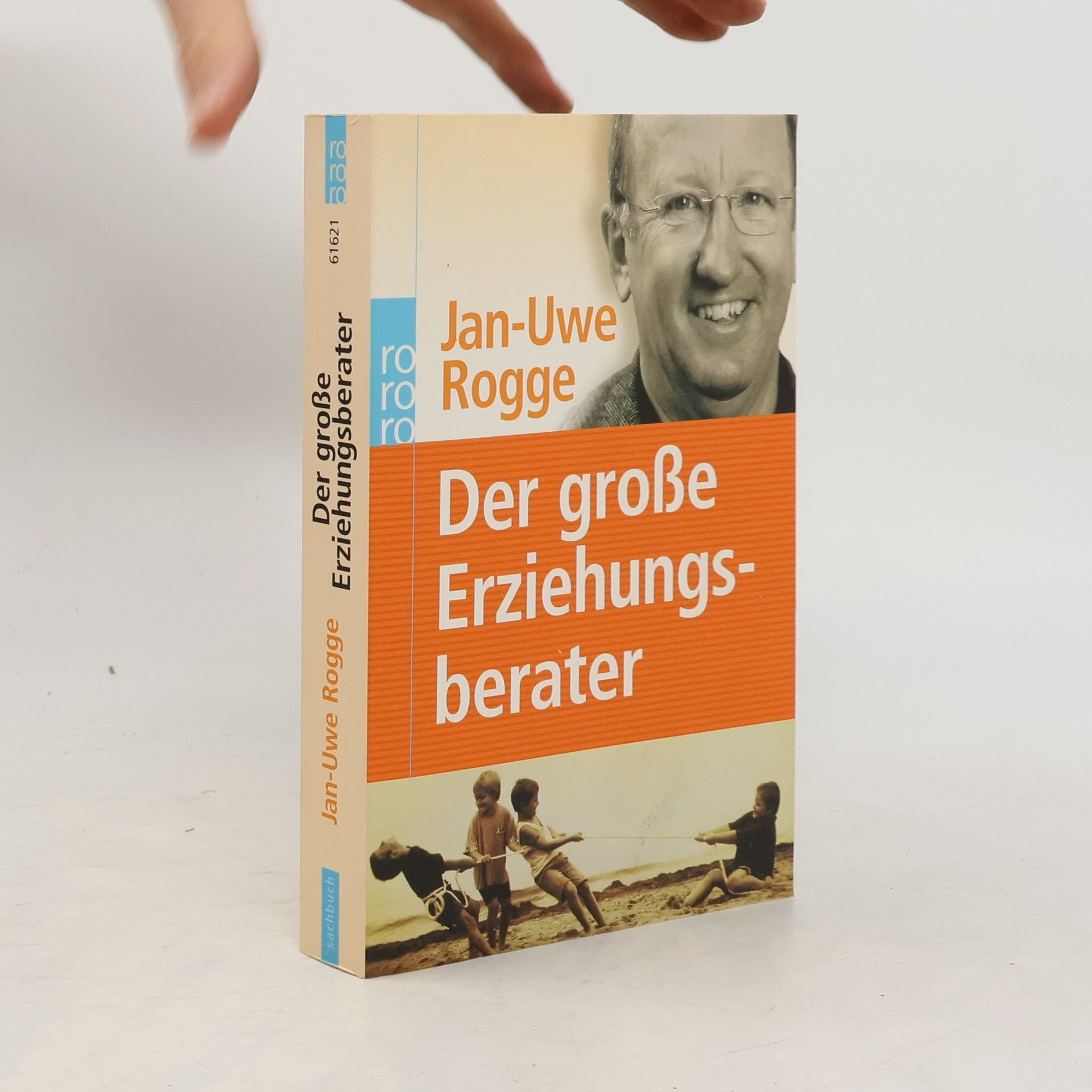 Jan-Uwe Rogge Der große Erziehungsberater