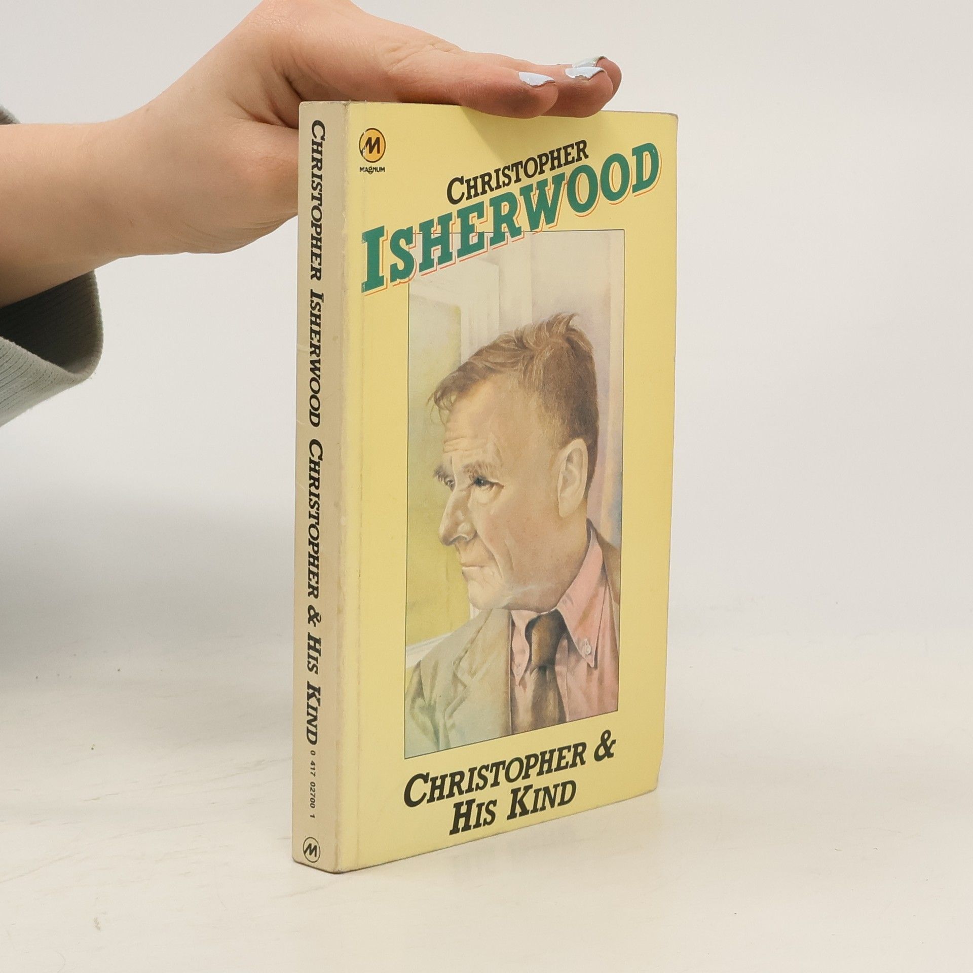 Christopher Isherwood Christopher and his kind, 1929-1939