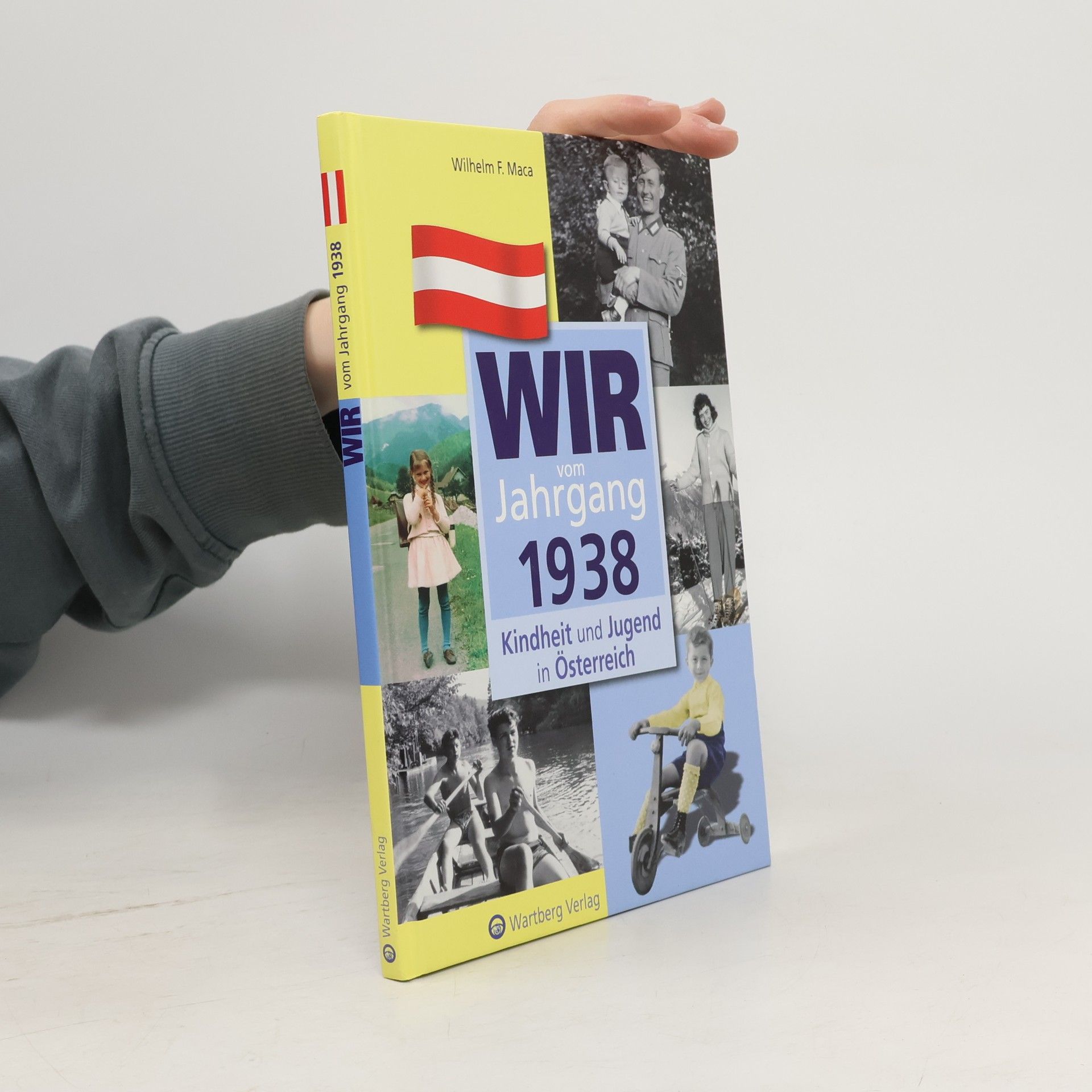 Wilhelm F. Maca Wir vom Jahrgang 1938