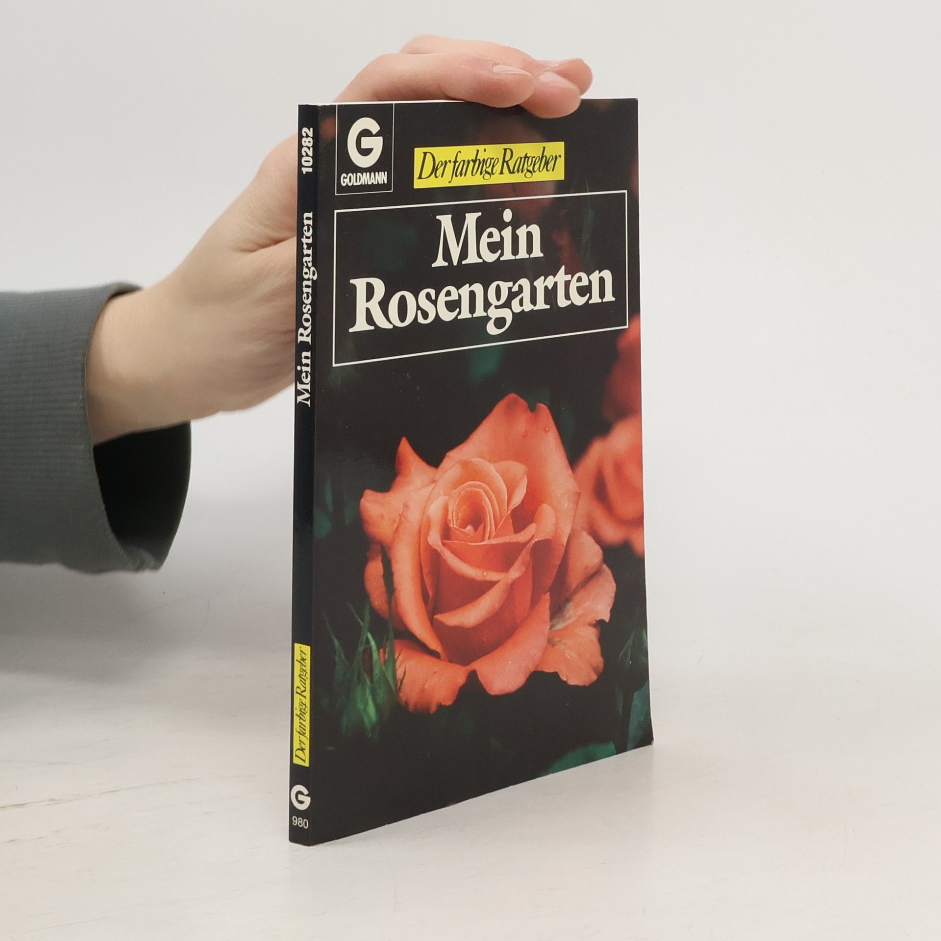 Der farbige Ratgeber: Mein Rosengarten
