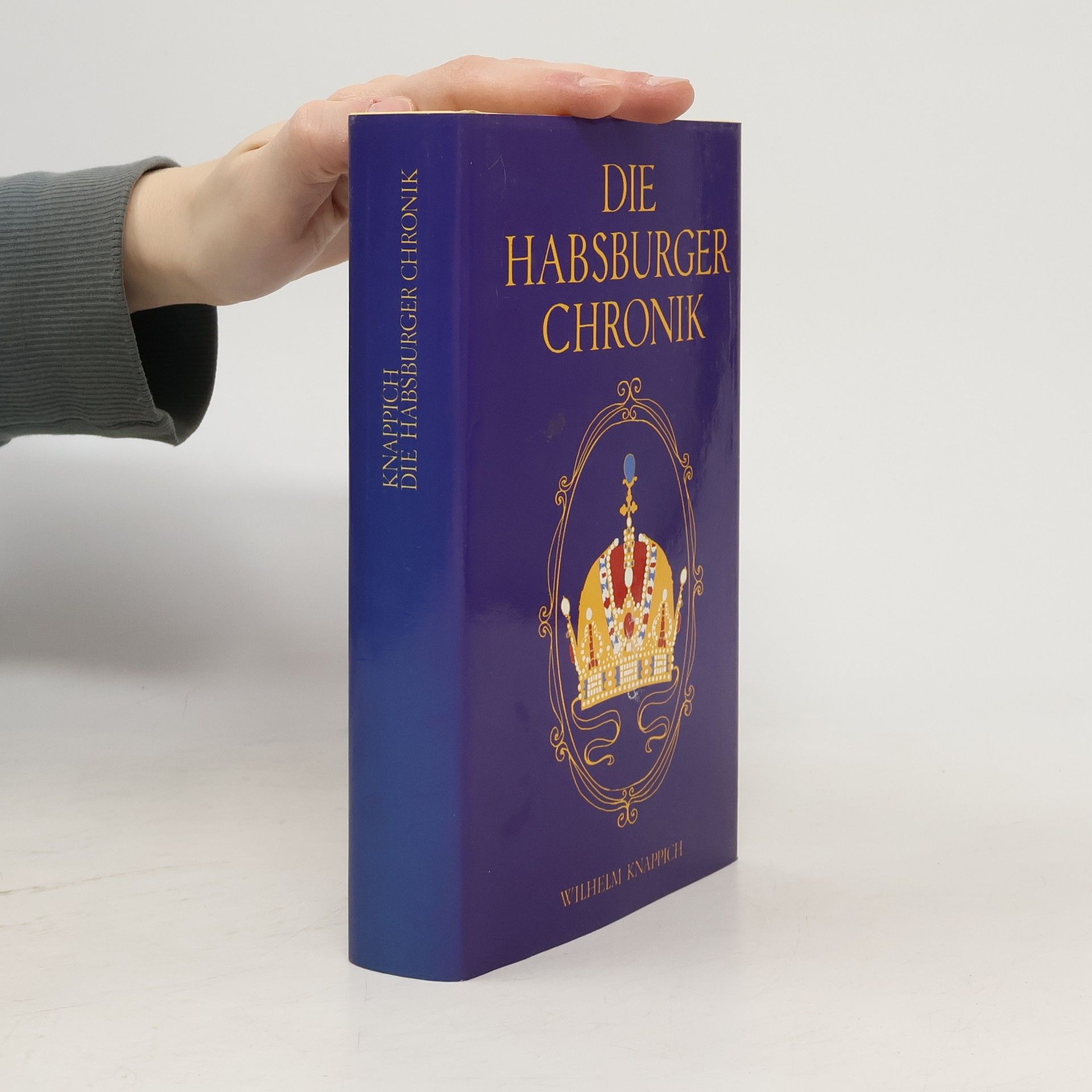 Wilhelm Knappich Die Habsburger Chronik