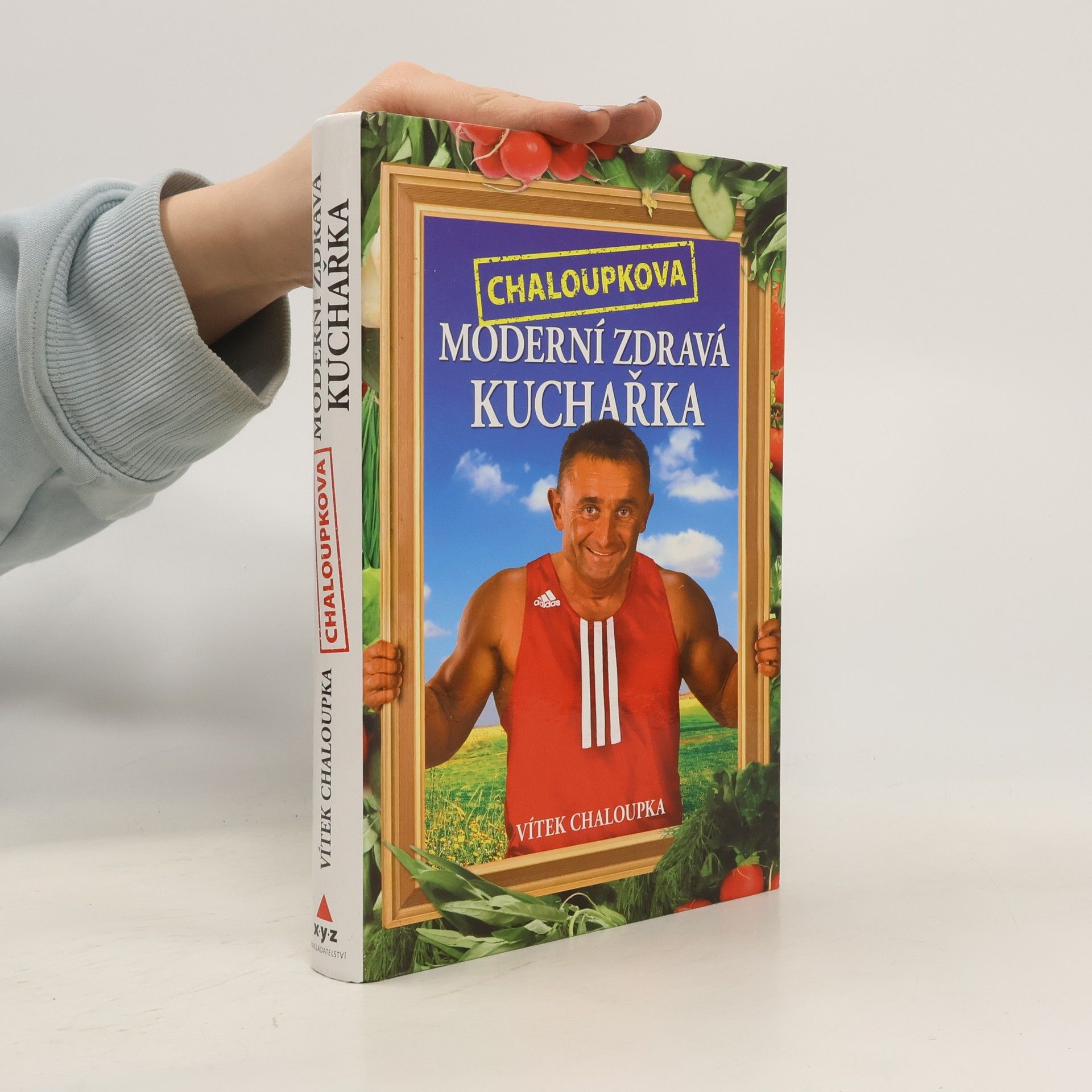 Vít Chaloupka Chaloupkova moderní zdravá kuchařka