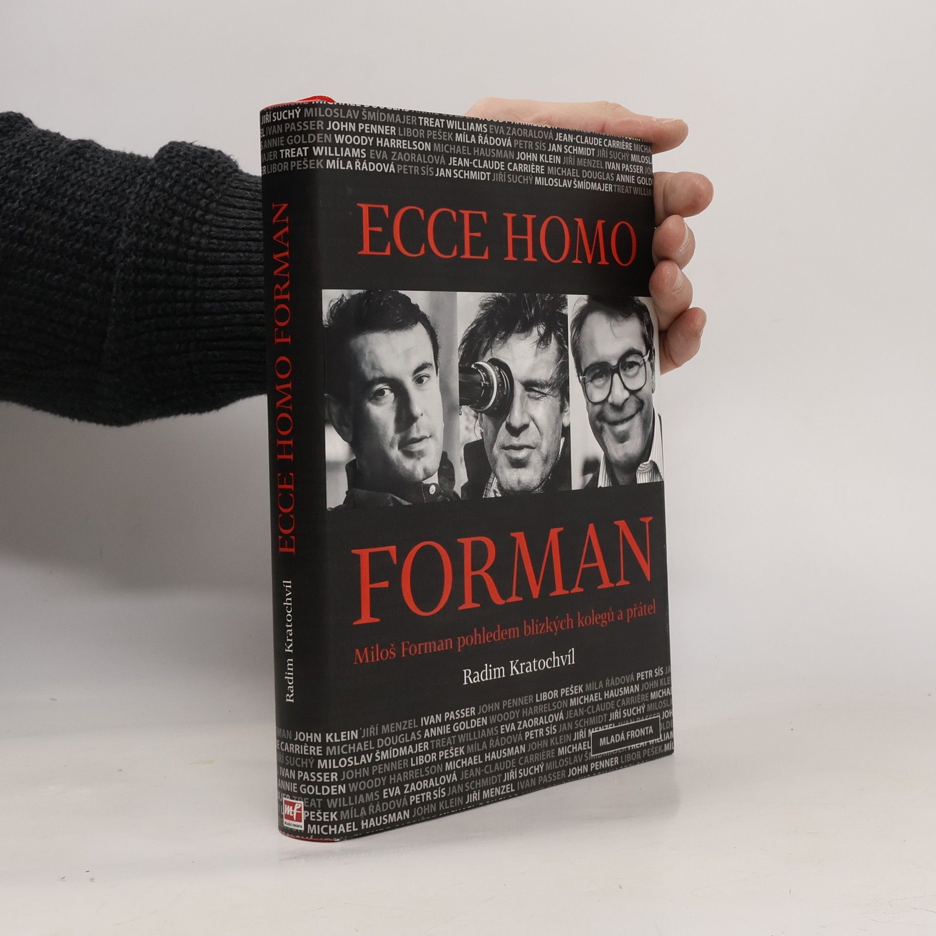 Radim Kratochvíl Ecce homo Forman: Miloš Forman pohledem blízkých kolegů a přátel
