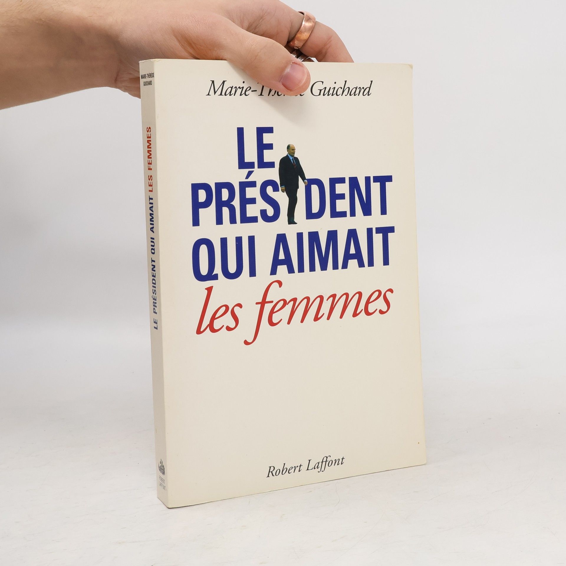 Marie-Thérèse Guichard Le président qui aimait les femmes