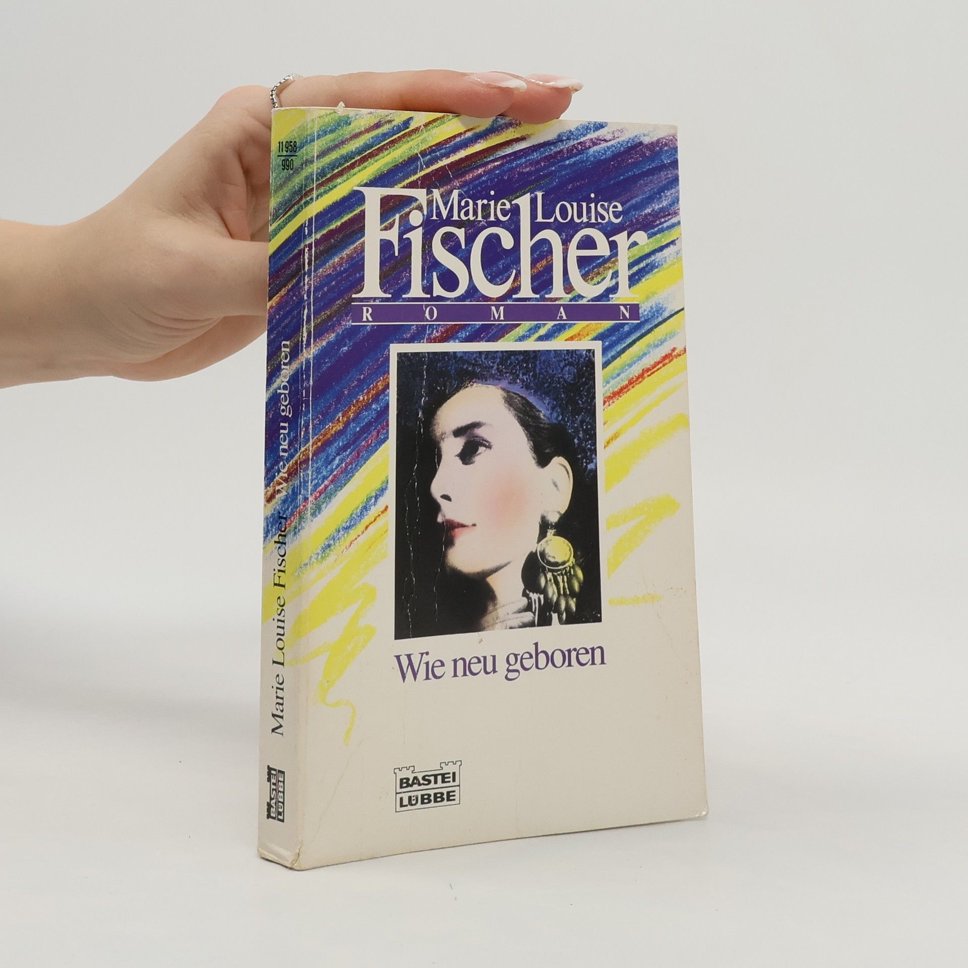 Marie Louise Fischer Wie neu geboren