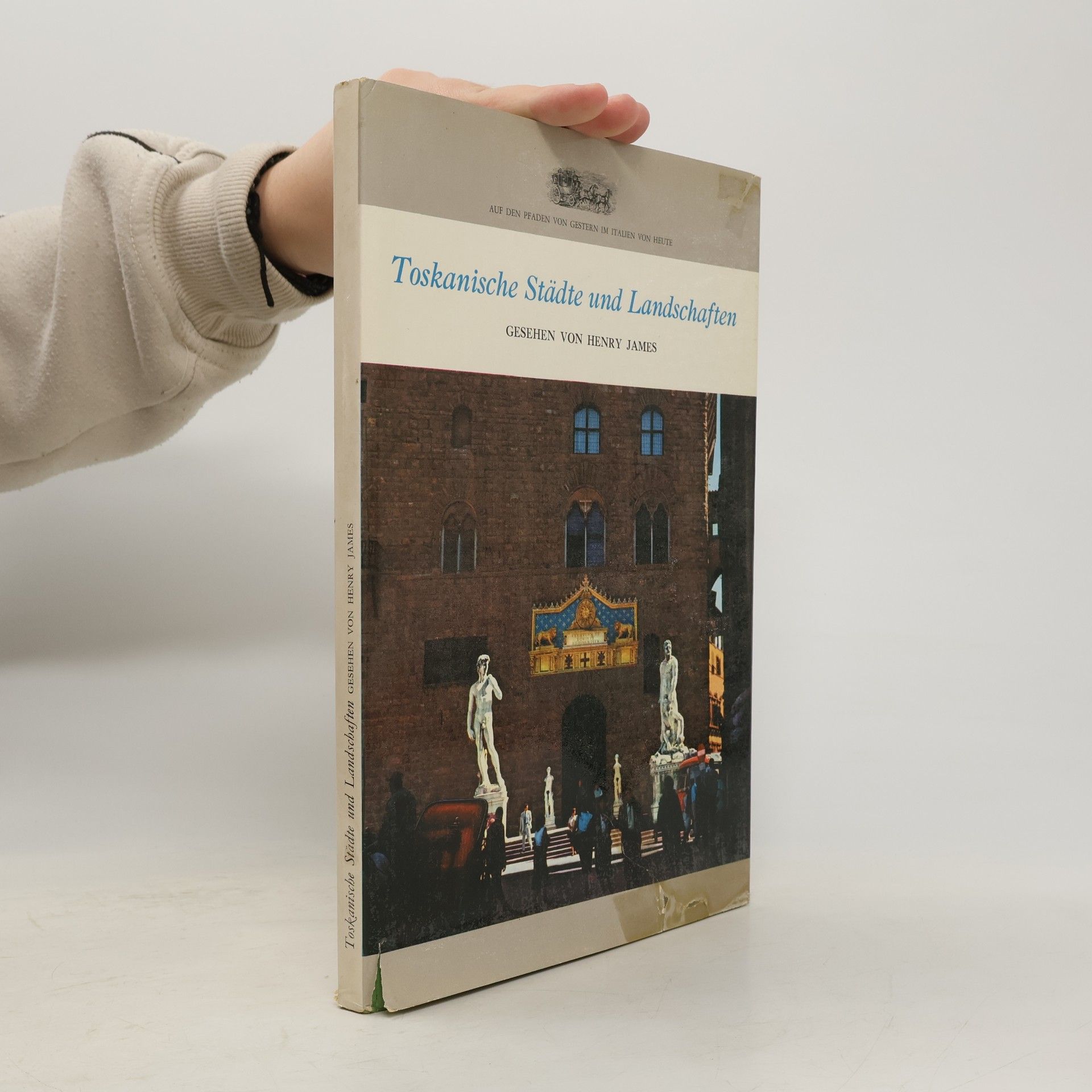 Henry James Toskanische Städte und Landschaften