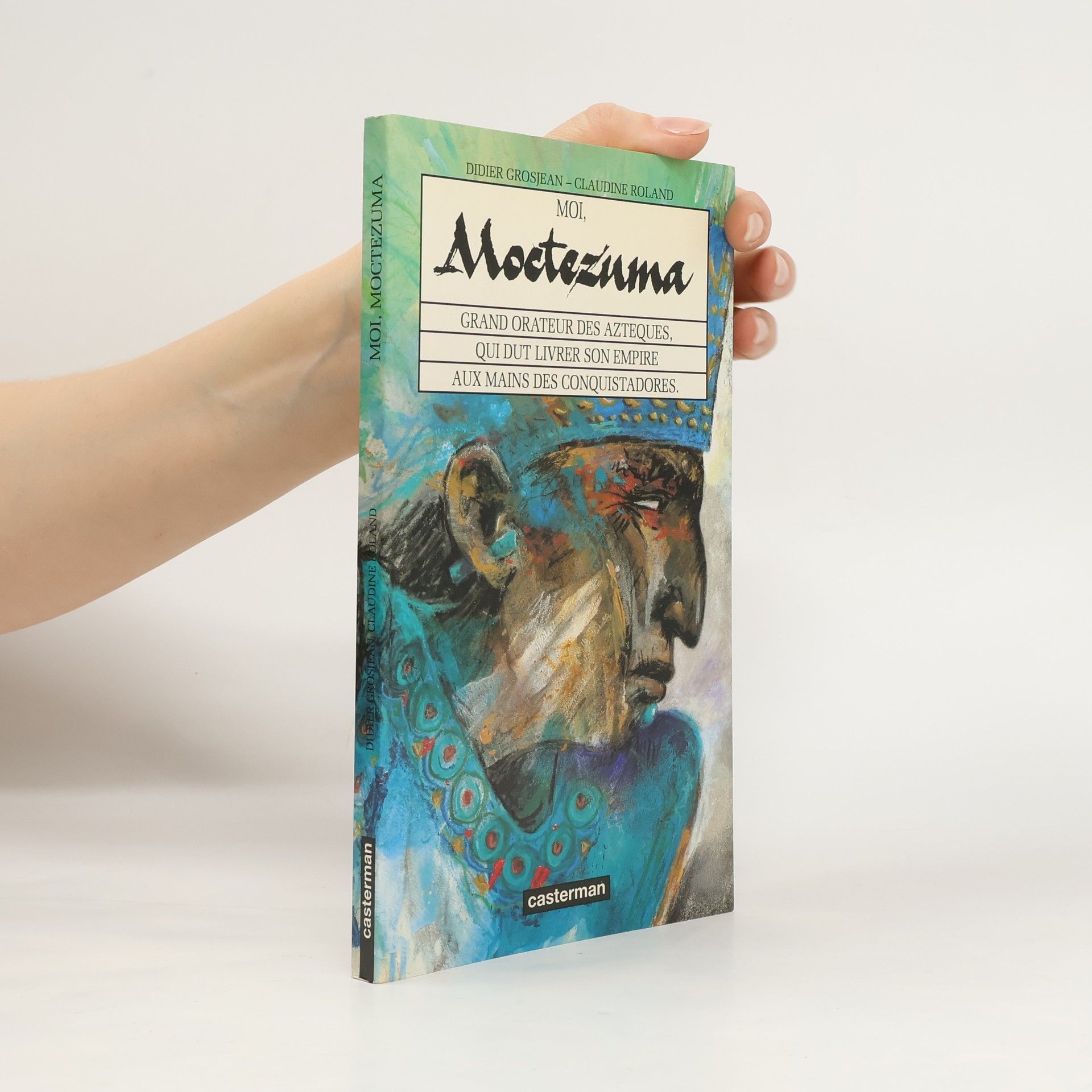 Moi, mémoires: Moi, Moctezuma