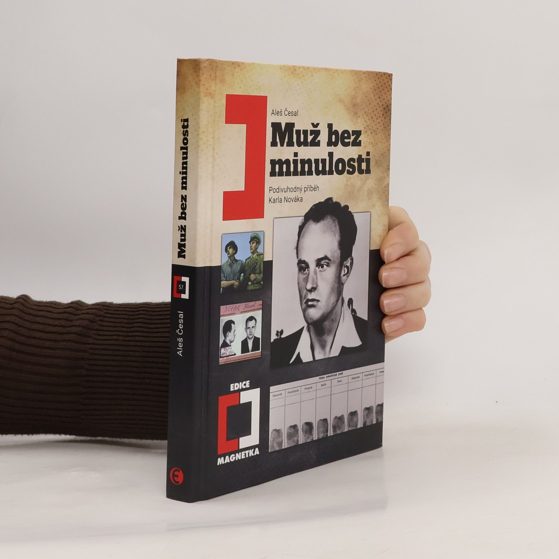 Aleš Česal Muž bez minulosti: Podivuhodný příběh Karla Nováka