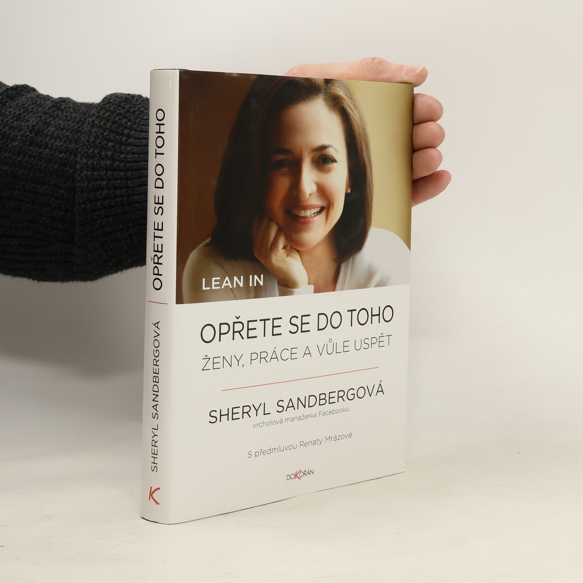 Sheryl Sandberg Opřete se do toho. Ženy, práce a vůle uspět