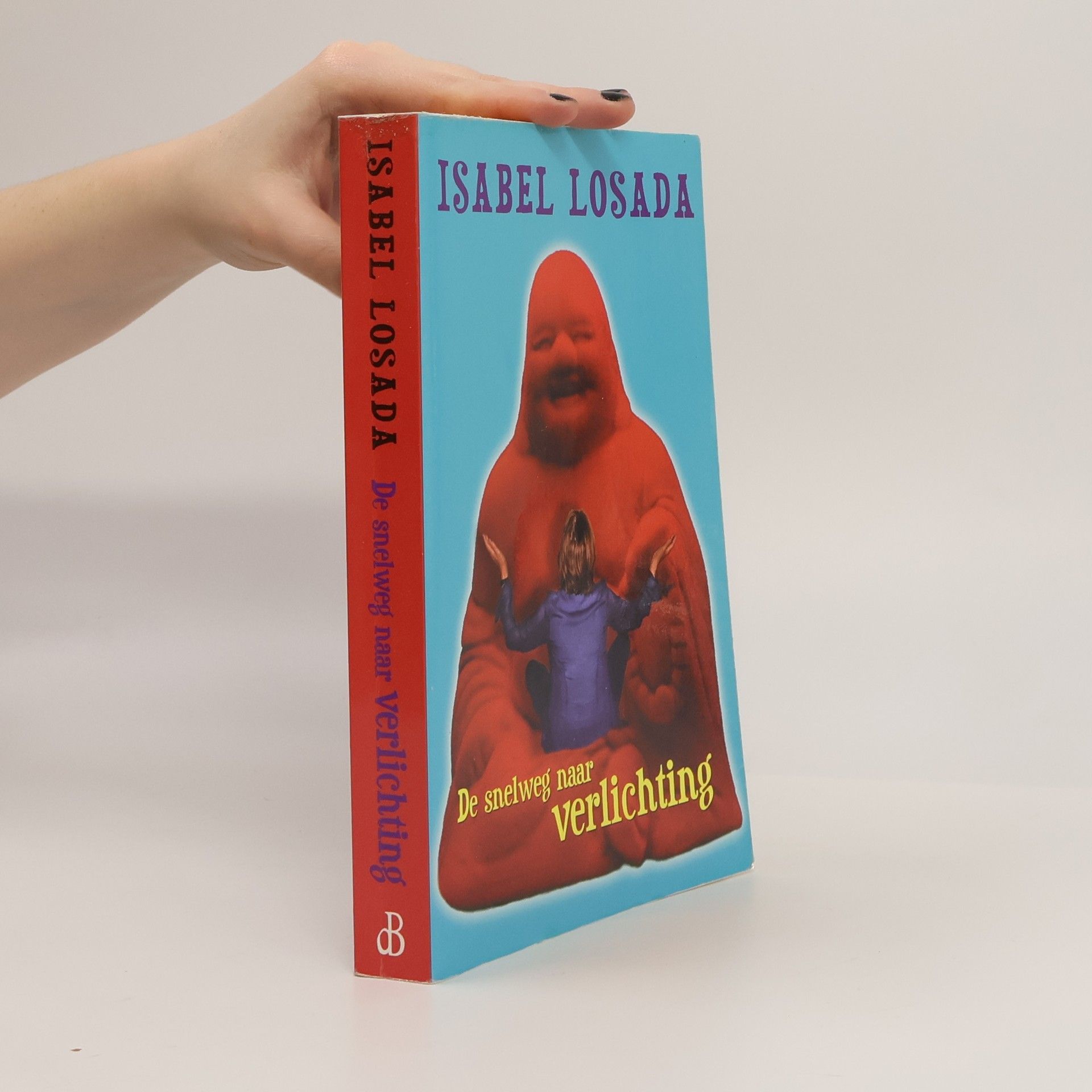 Isabel Losada De snelweg naar verlichting